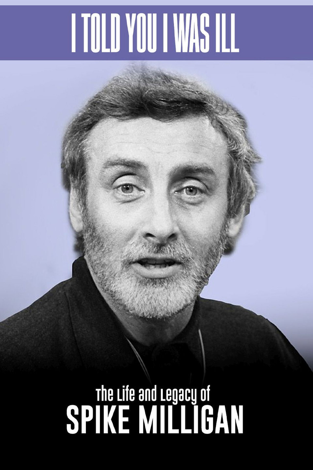 Pôster de Spike Milligan I told you I was ill... A live tribute