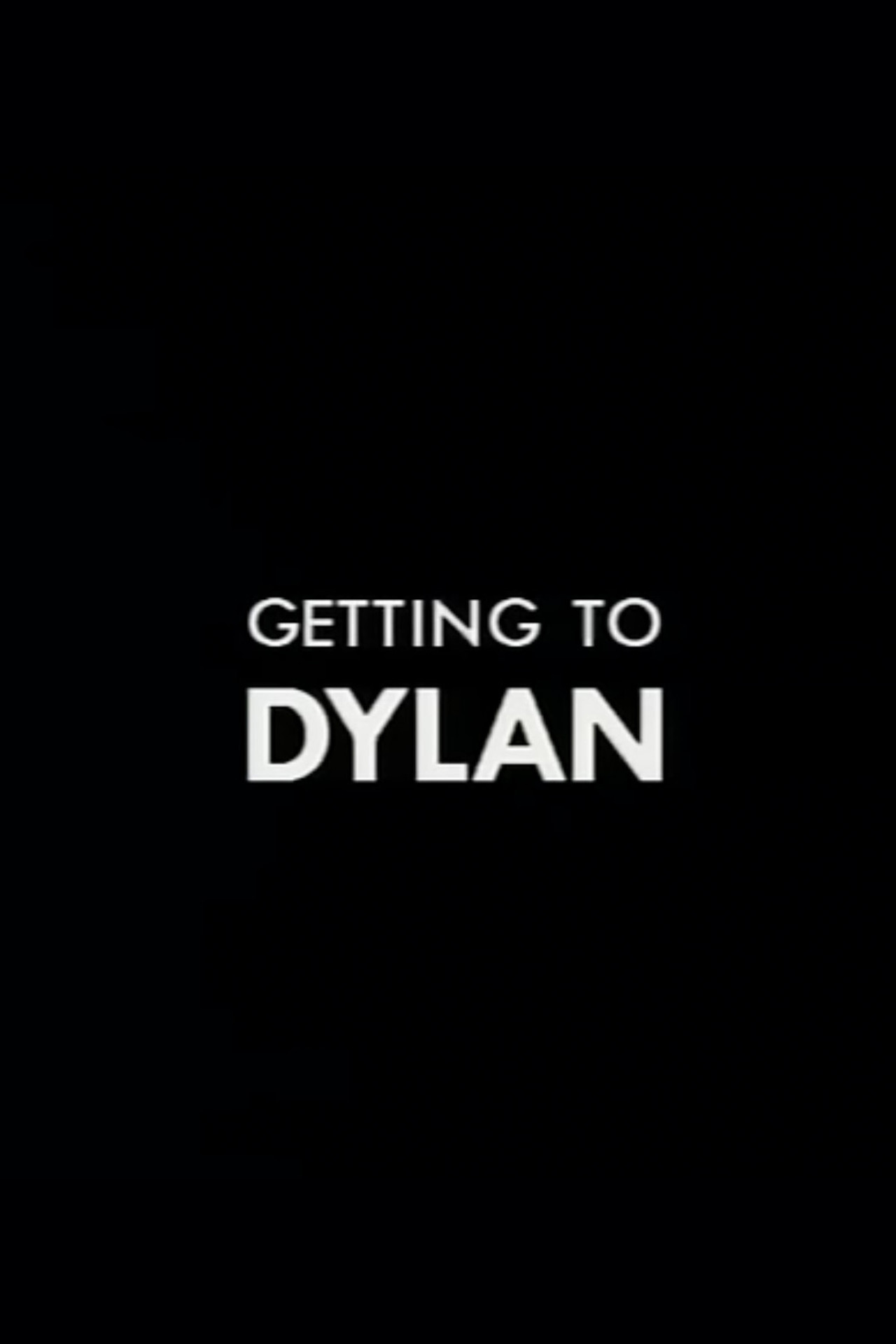 Pôster de Getting to Dylan