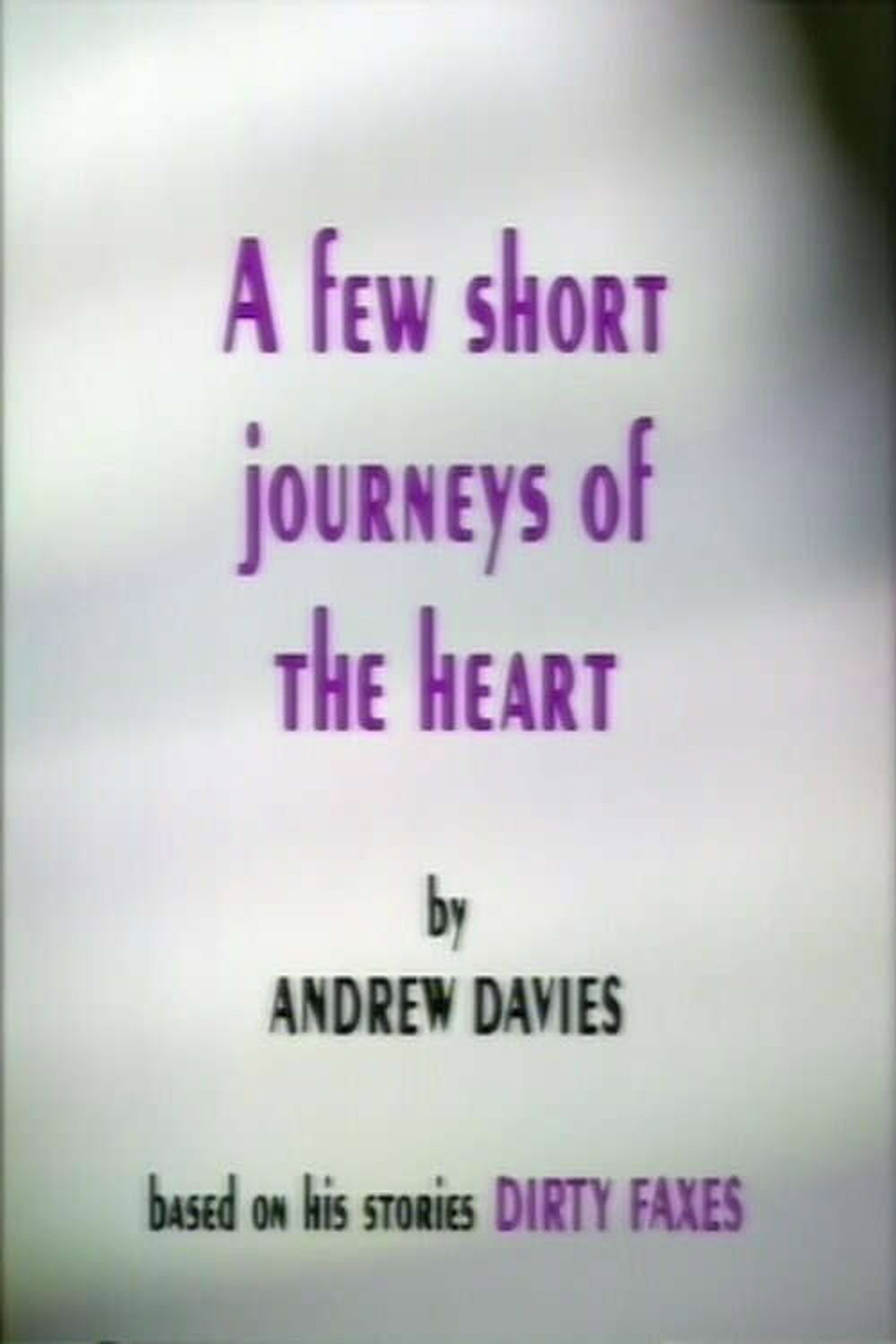 Pôster de A Few Short Journeys of the Heart