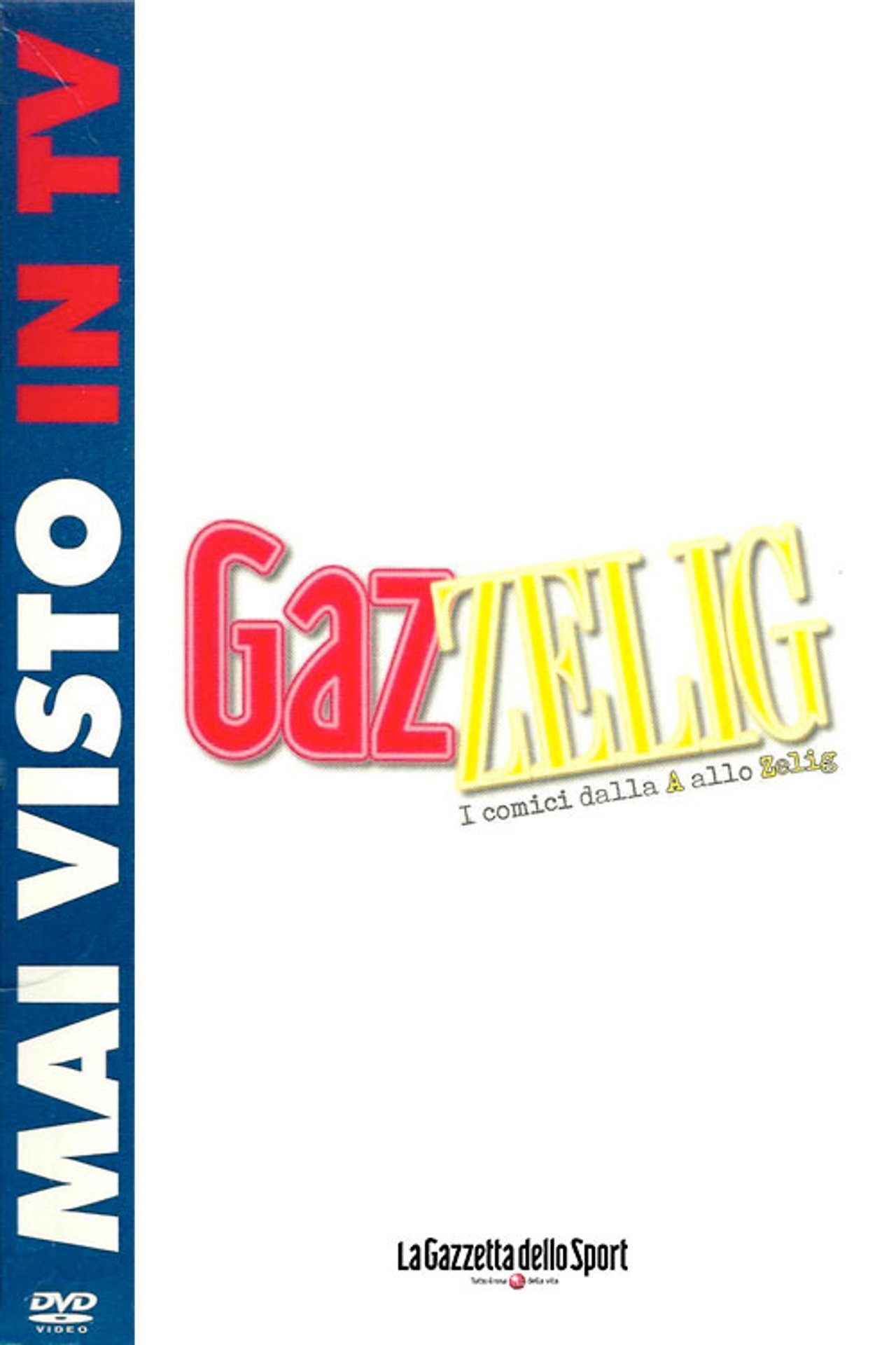 Pôster de GazZelig - I comici dalla A allo Zelig