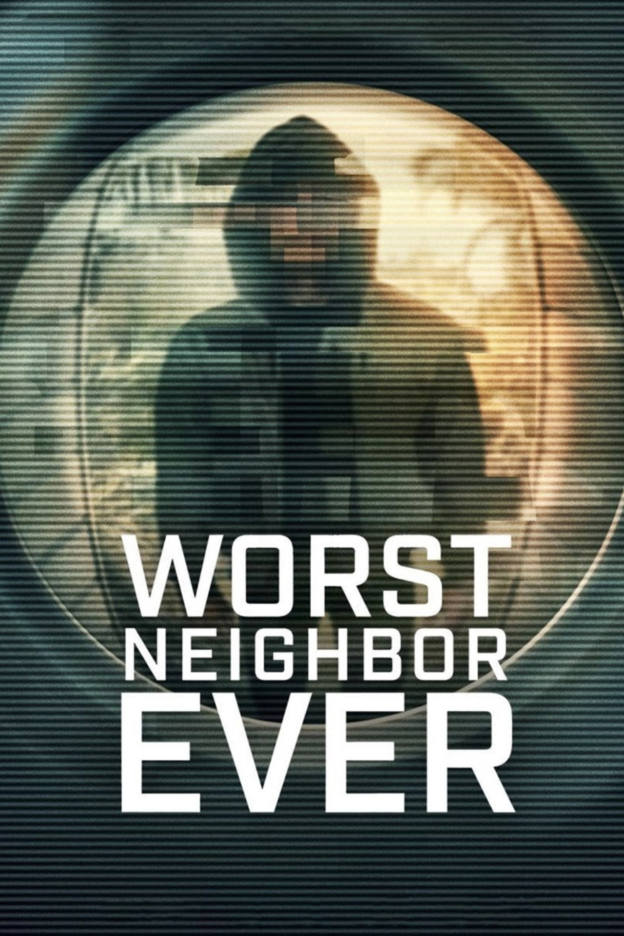 Pôster de Worst Neighbor Ever