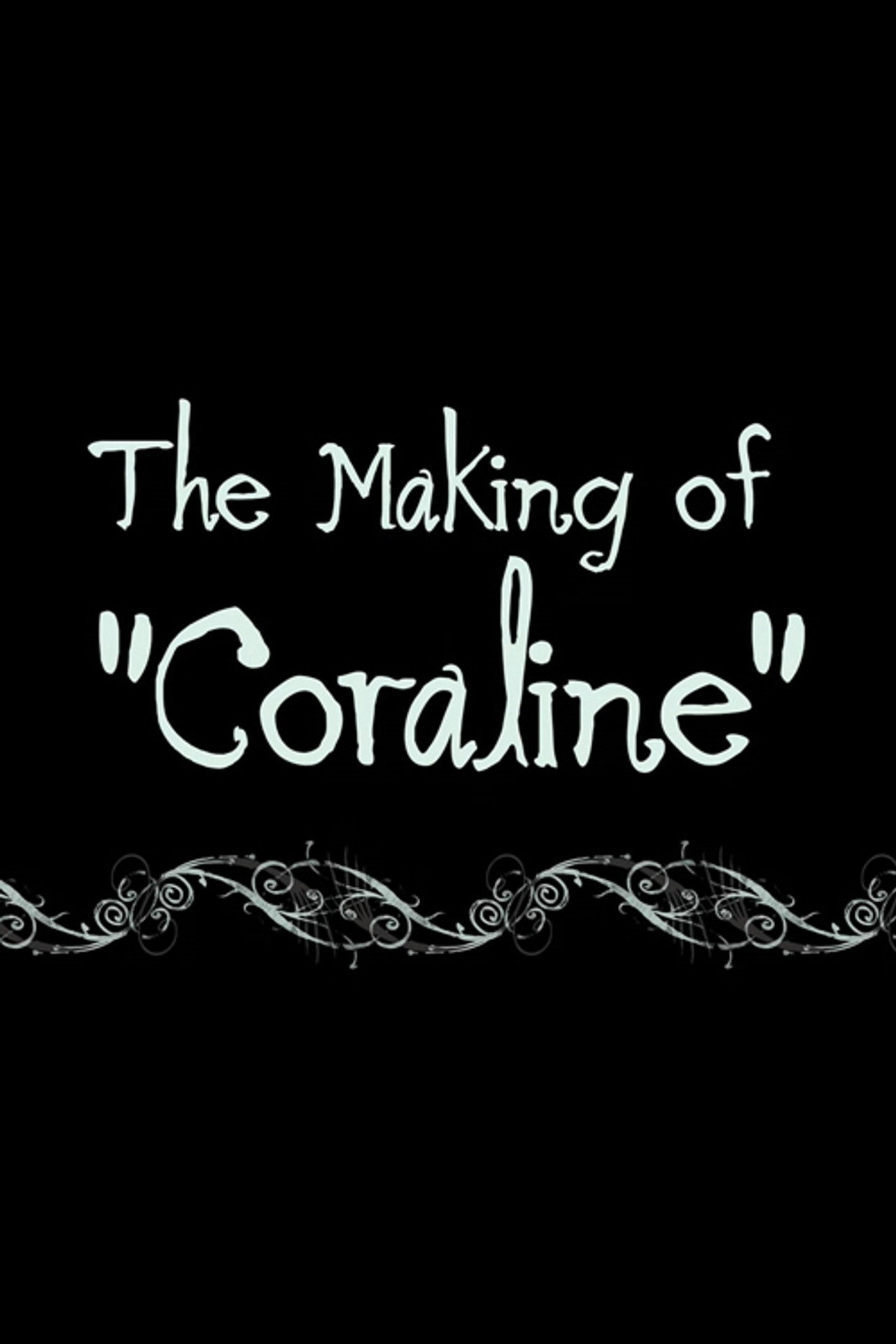 Pôster de Coraline: The Making of 'Coraline'