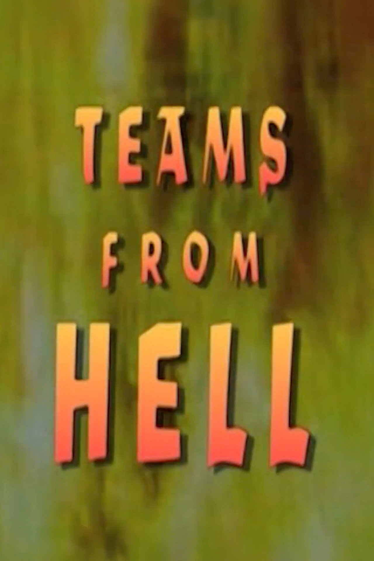 Pôster de Teams from Hell