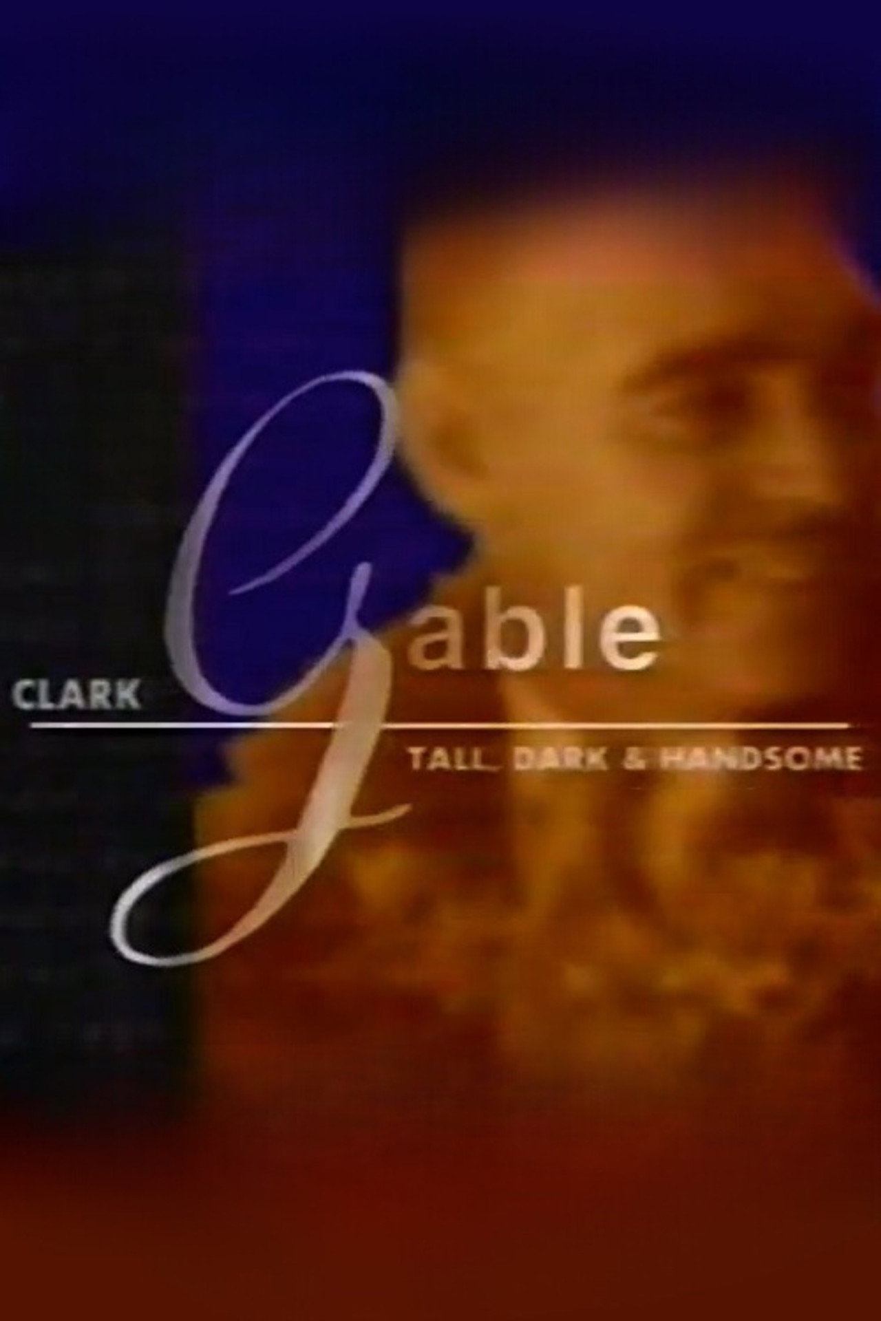 Pôster de Clark Gable: Tall, Dark, and Handsome