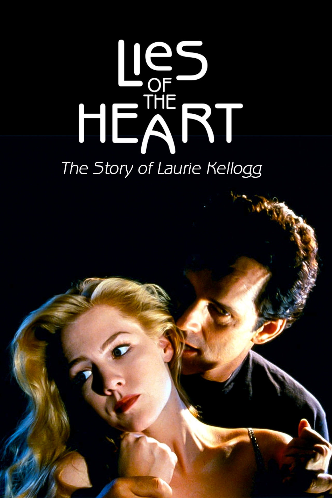 Pôster de Lies of the Heart: The Story of Laurie Kellogg