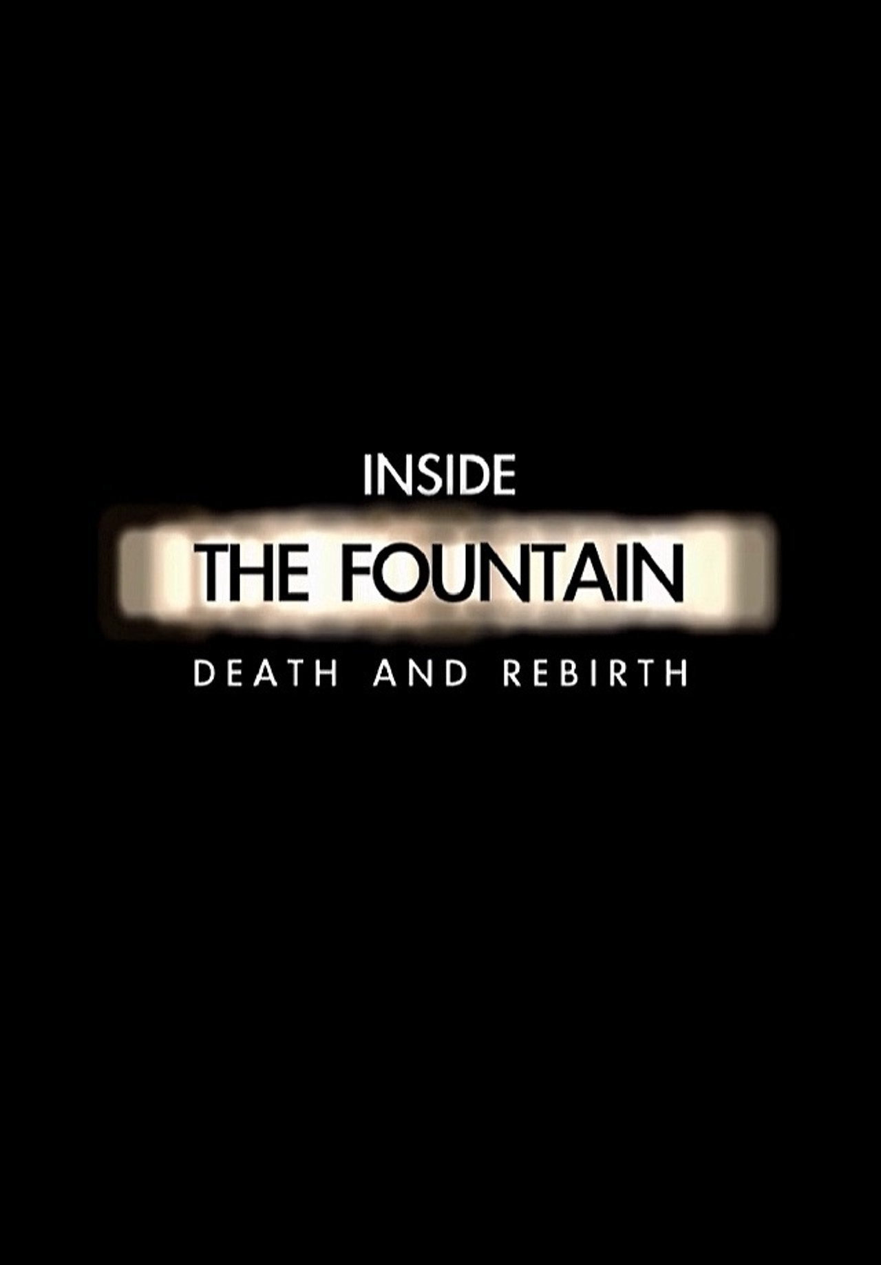 Pôster de Inside The Fountain: Death and Rebirth
