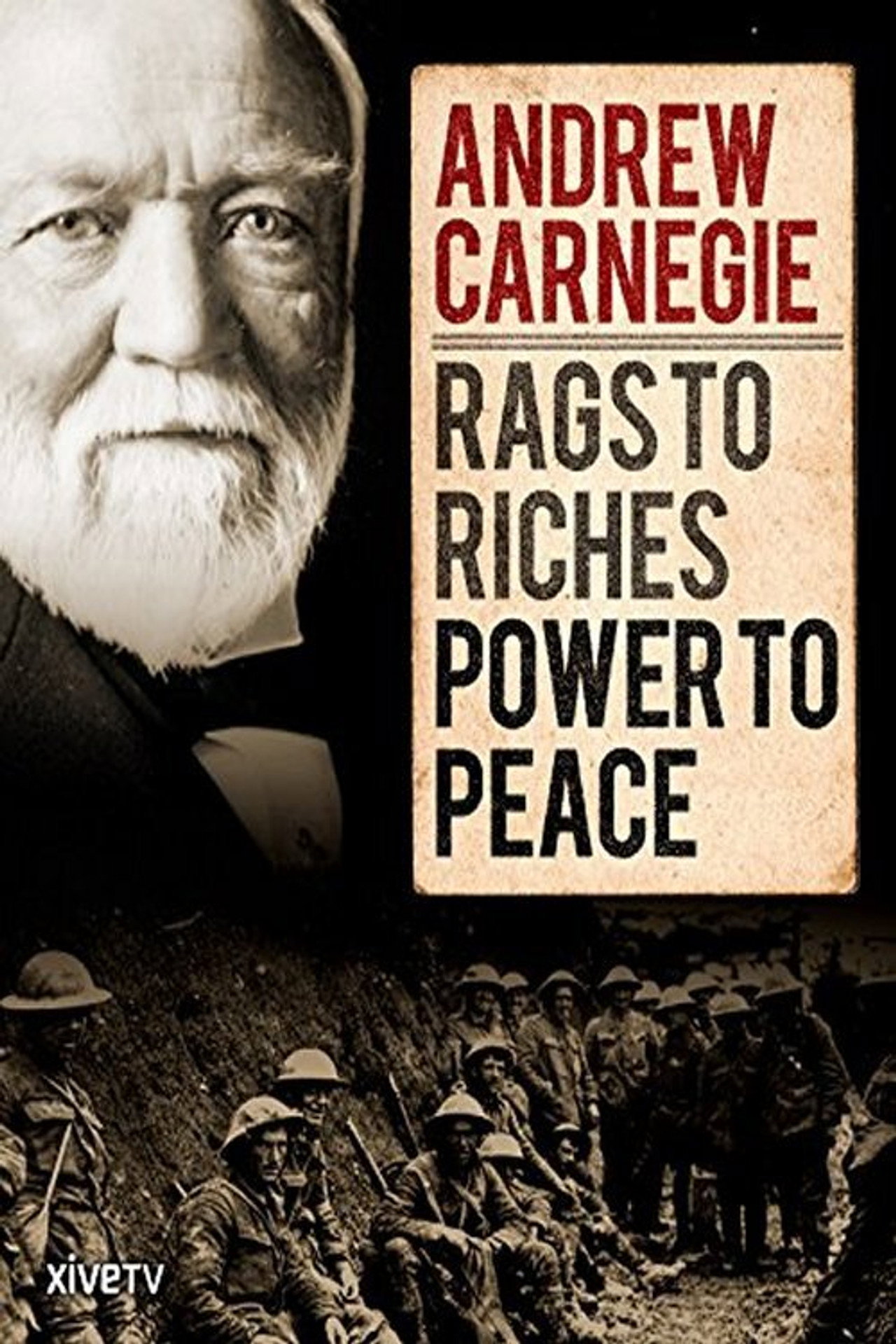 Pôster de Andrew Carnegie: Rags to Riches, Power to Peace