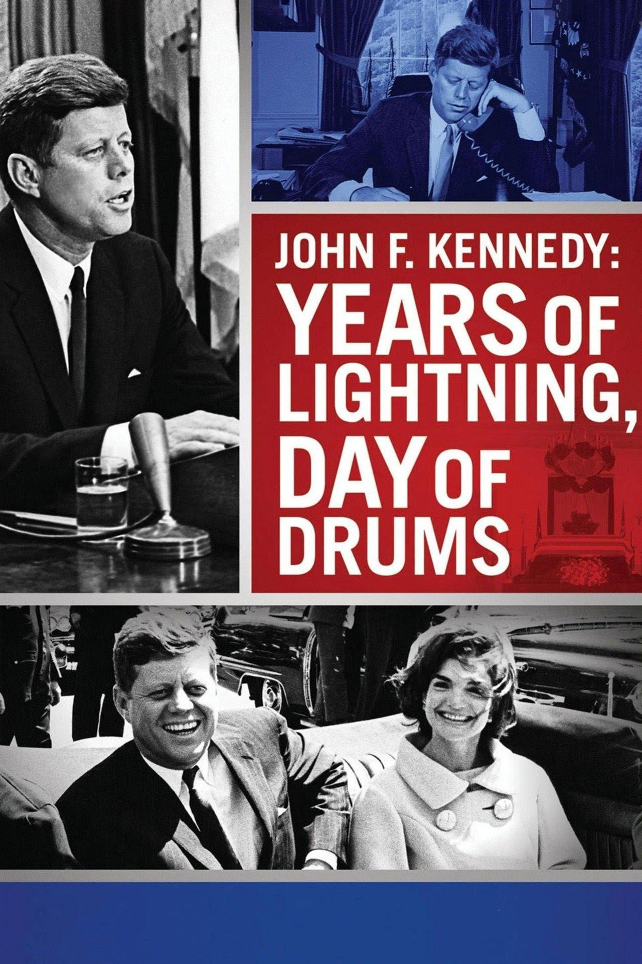 Pôster de John F. Kennedy: Years of Lightning, Day of Drums