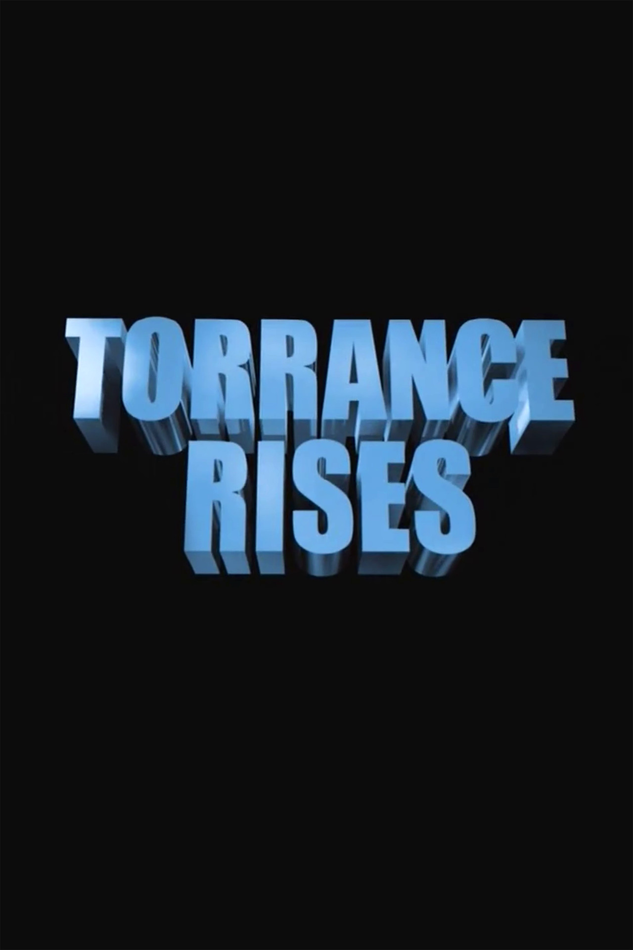 Pôster de Torrance Rises