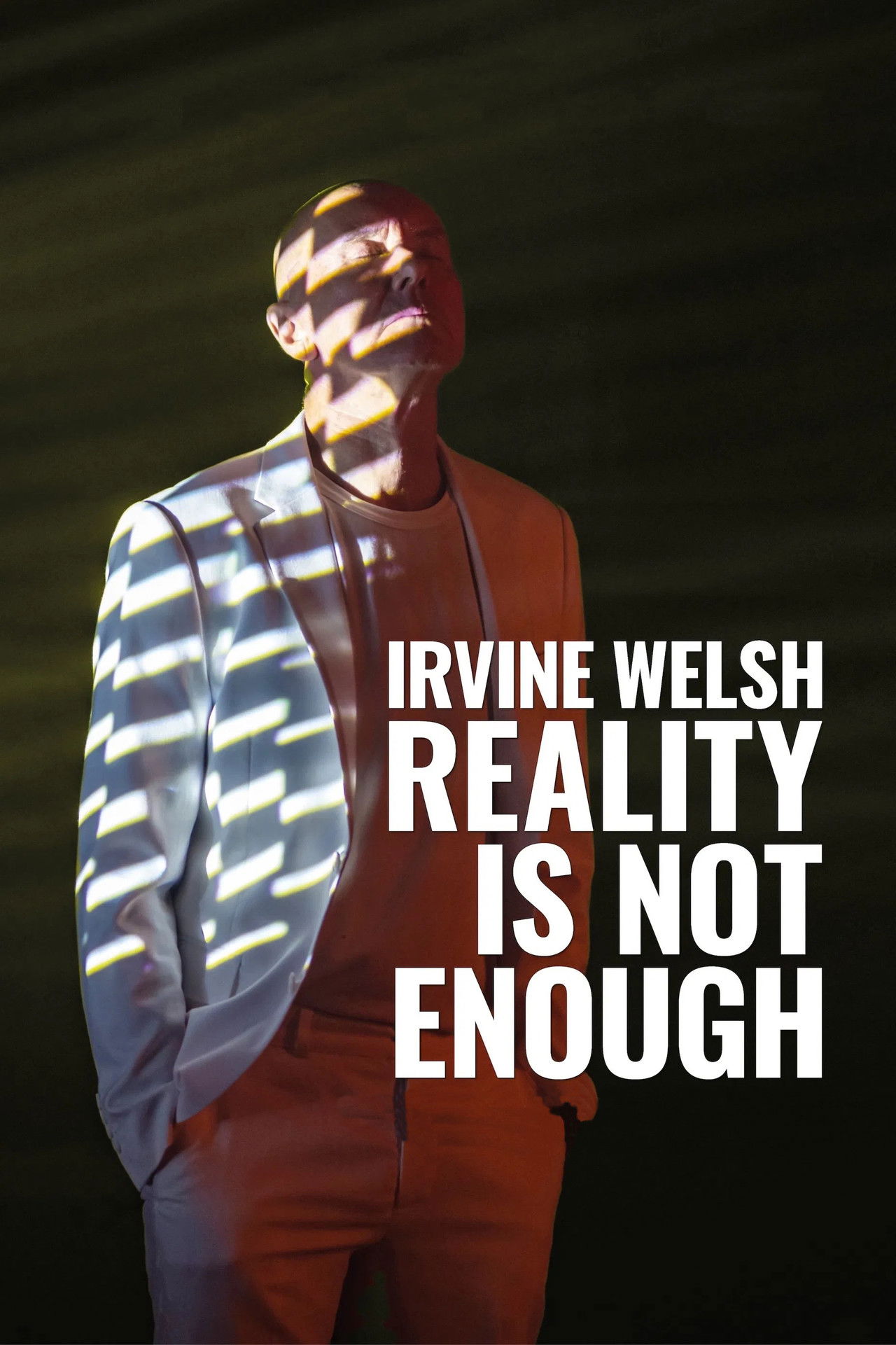 Pôster de Irvine Welsh: Reality Is Not Enough