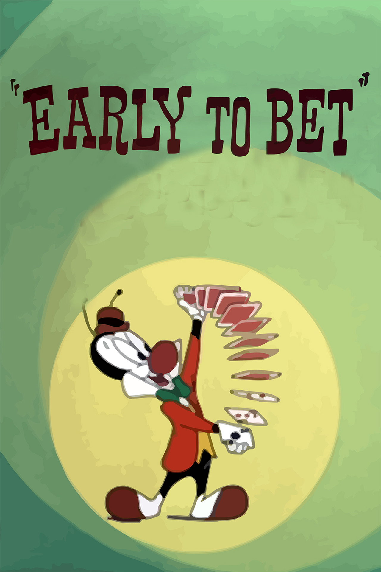 Pôster de Early to Bet