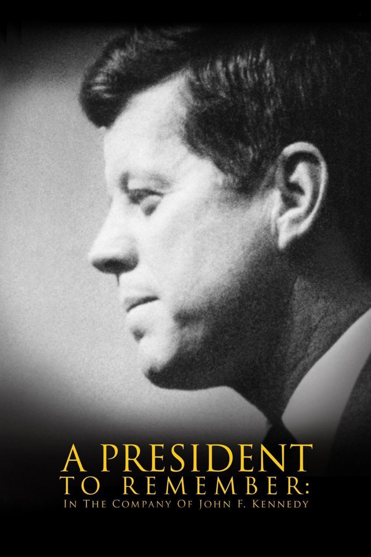 Pôster de A President to Remember: In the Company of John F. Kennedy