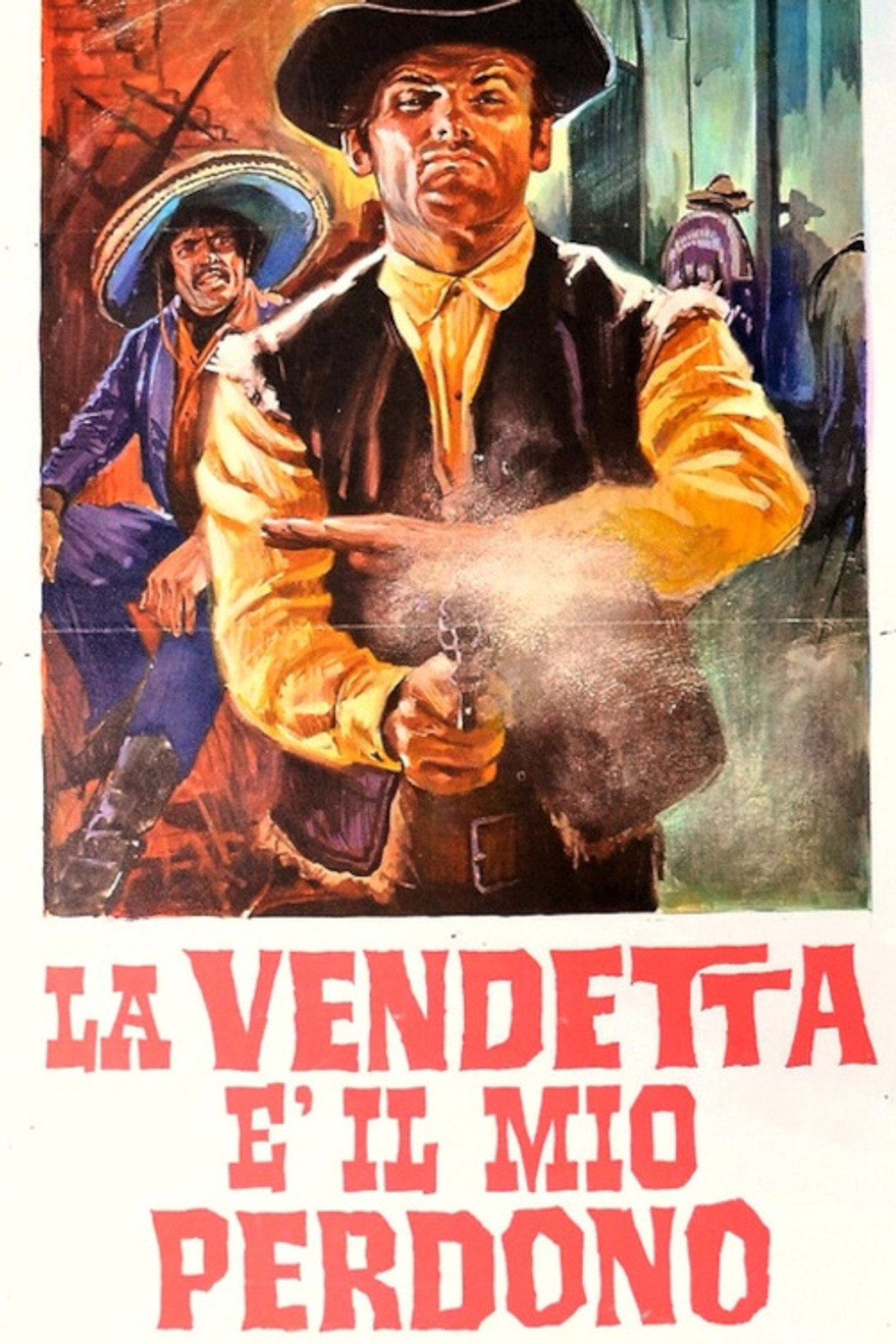 Pôster de La vendetta è il mio perdono