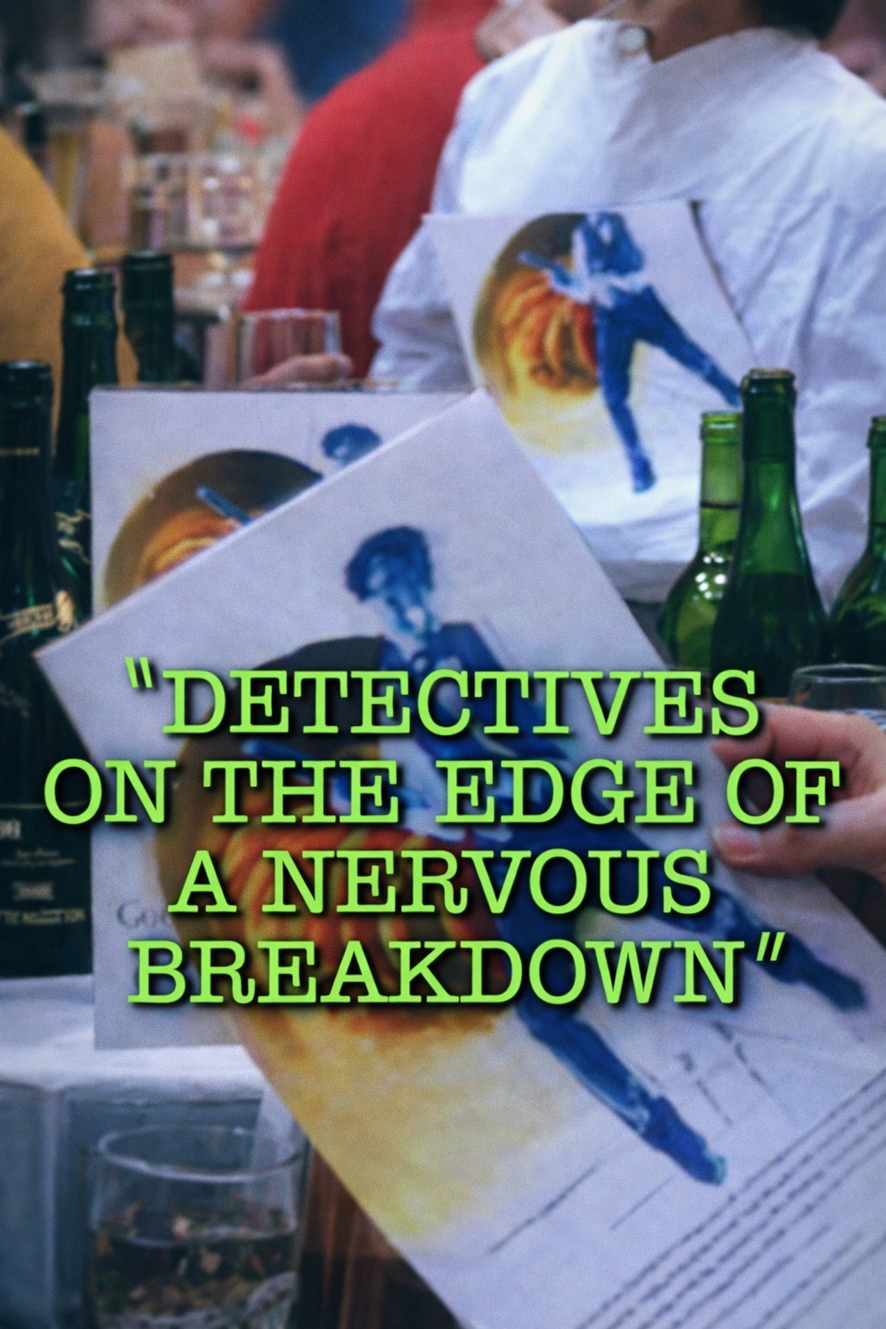 Pôster de Detectives on the Edge of a Nervous Breakdown