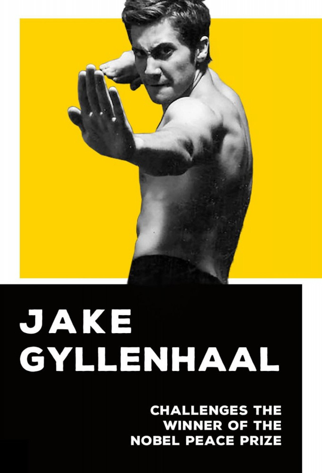 Pôster de Jake Gyllenhaal Challenges the Winner of the Nobel Peace Prize