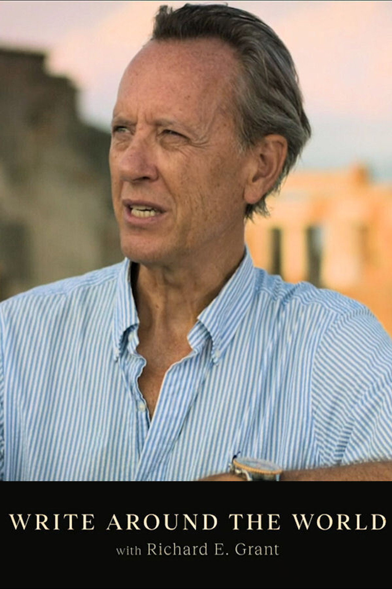 Pôster de Write Around the World with Richard E Grant