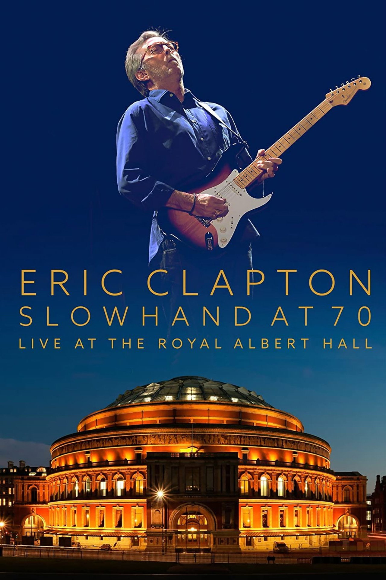Pôster de Eric Clapton: Slowhand at 70 - Live at The Royal Albert Hall