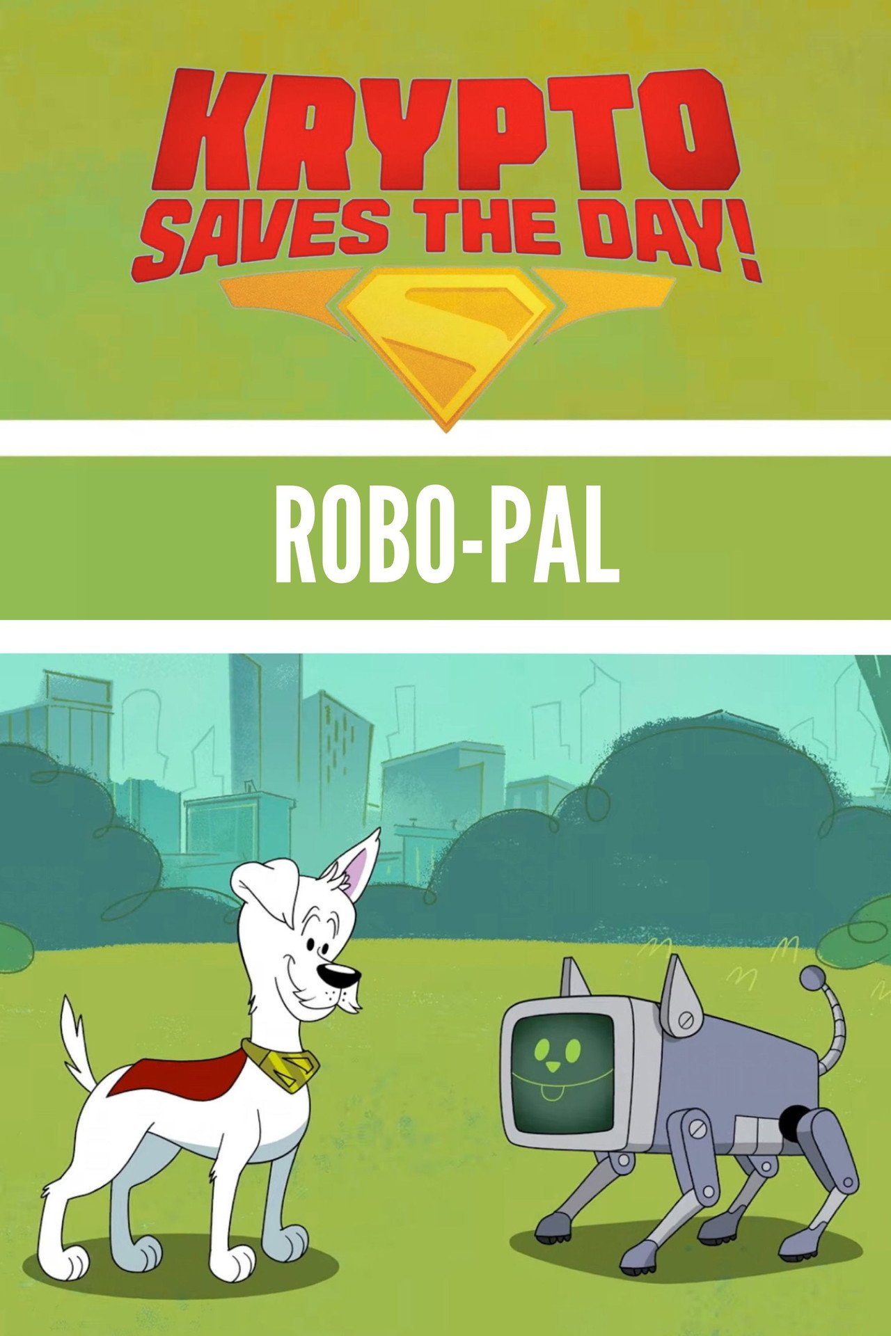 Pôster de Krypto Saves the Day!: Robo-Pal
