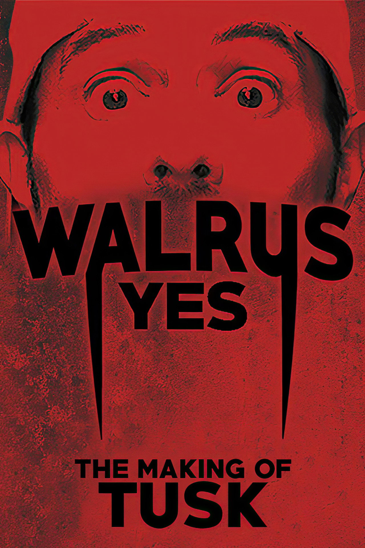 Pôster de Walrus Yes: The Making of Tusk