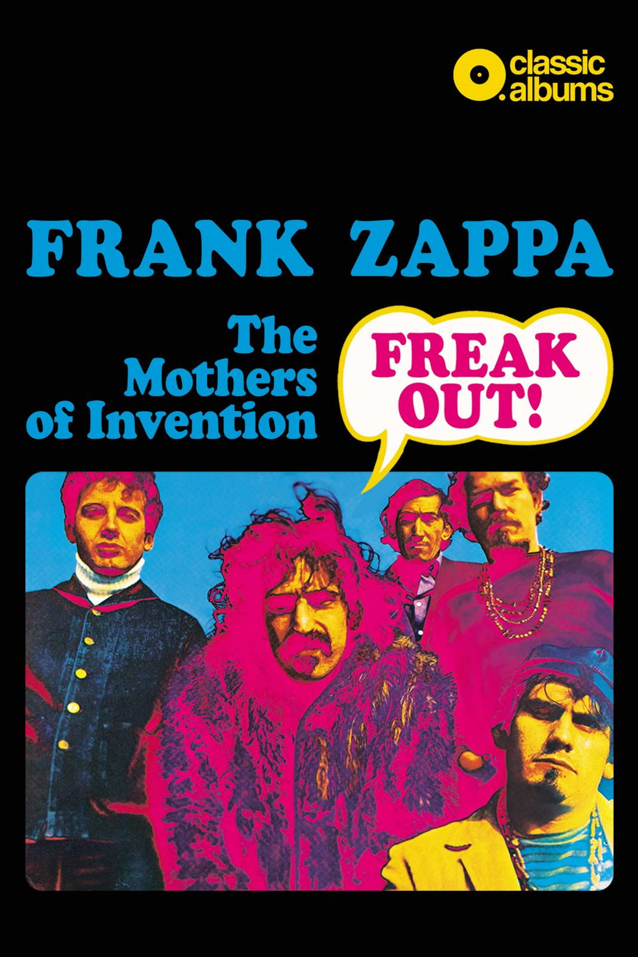 Pôster de Classic Albums: Frank Zappa & The Mothers Of Invention - Freak Out!