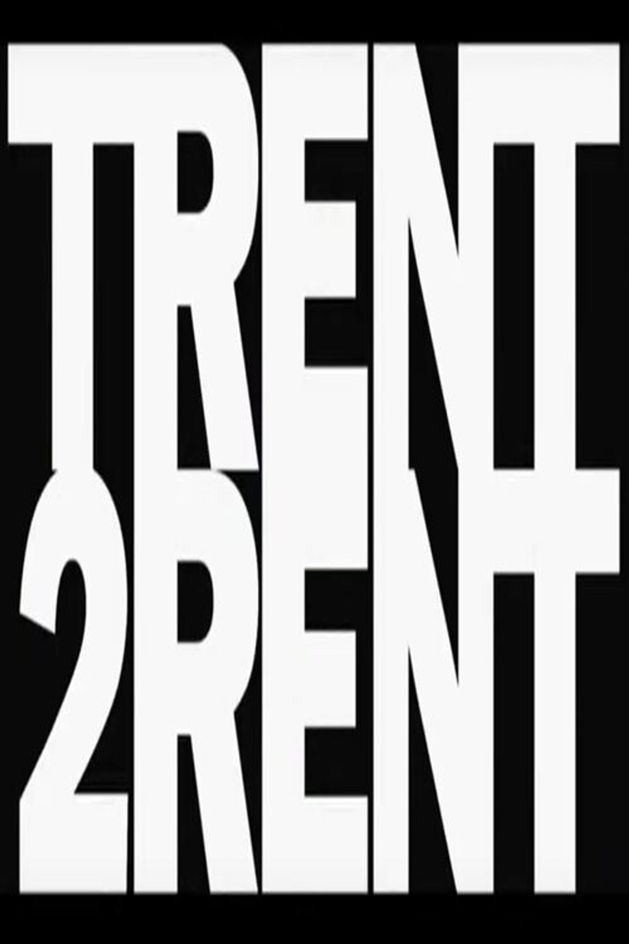 Pôster de Trent 2 Rent