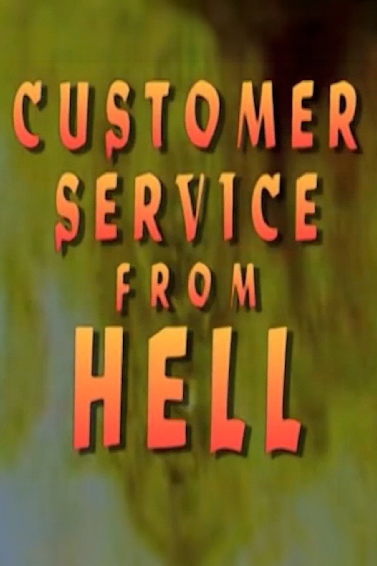 Pôster de Customer Service From Hell