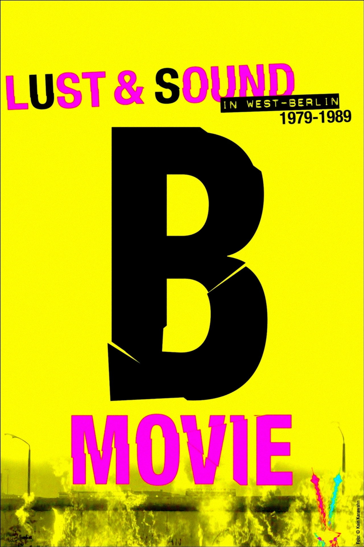 Pôster de B-Movie: Lust & Sound in West-Berlin 1979-1989