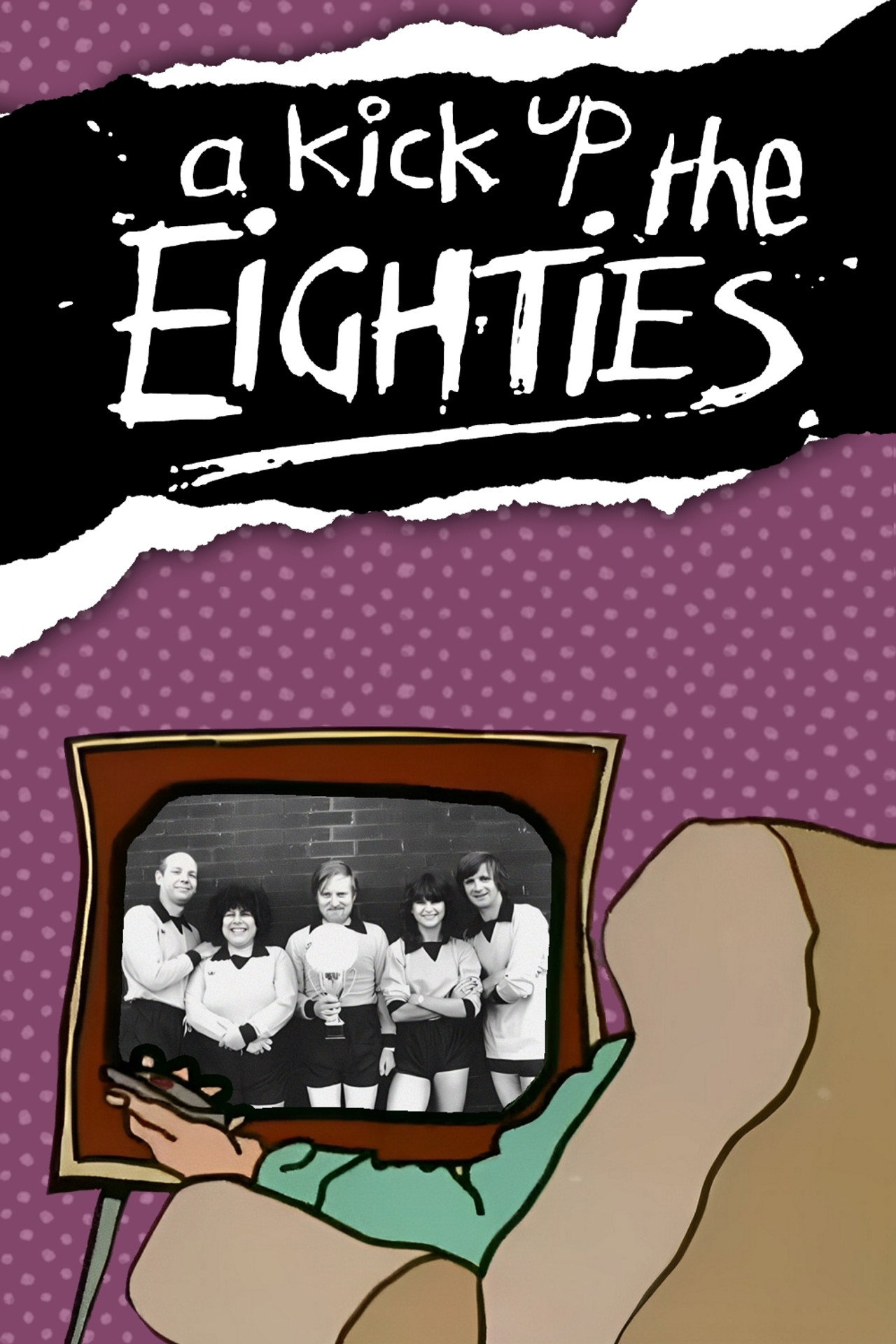 Pôster de A Kick Up the Eighties