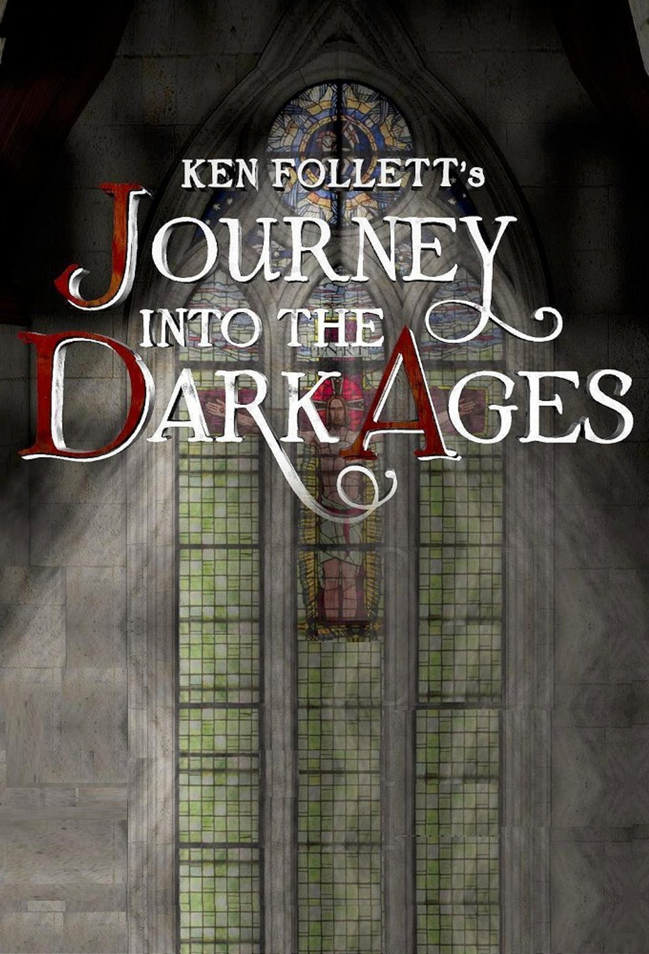 Pôster de Ken Follett's Journey Into the Dark Ages