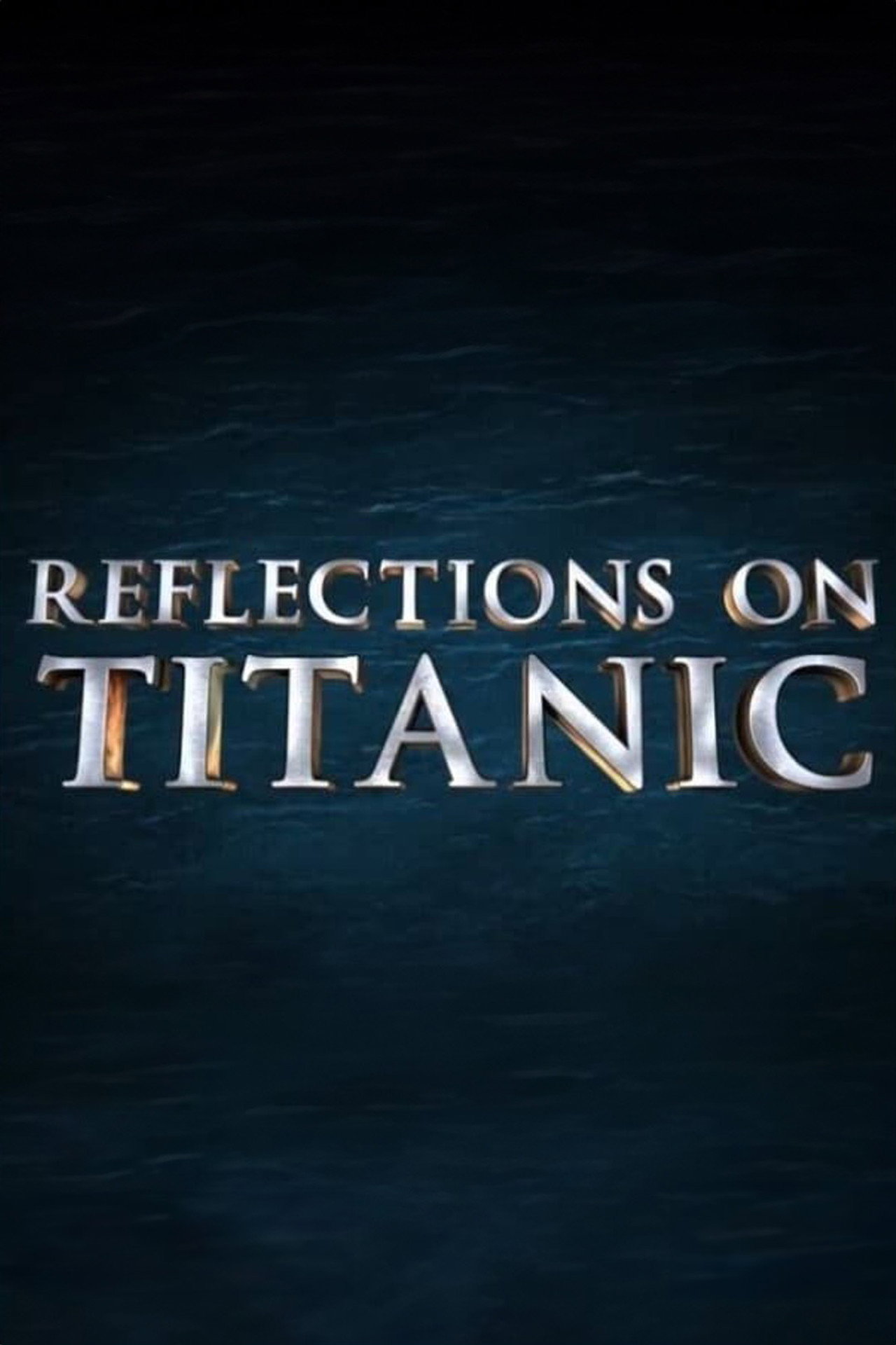 Pôster de Reflections on Titanic