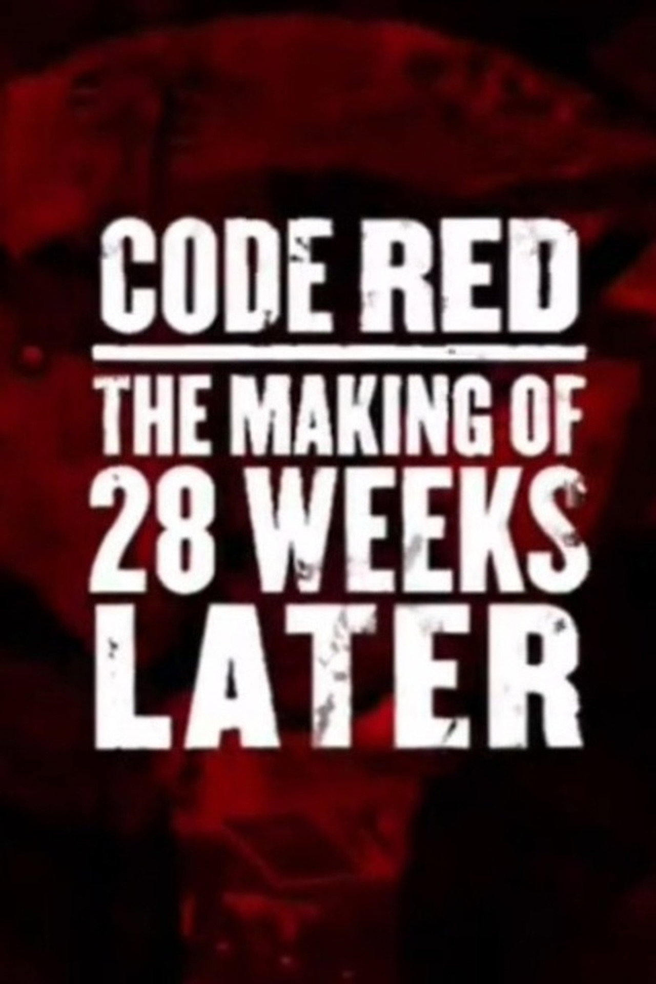 Pôster de Code Red: The Making of '28 Weeks Later'