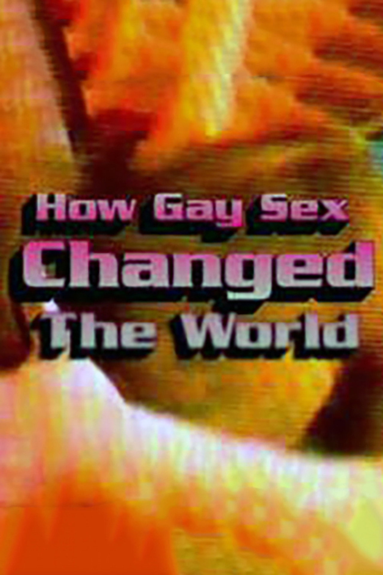 Pôster de How Gay Sex Changed the World