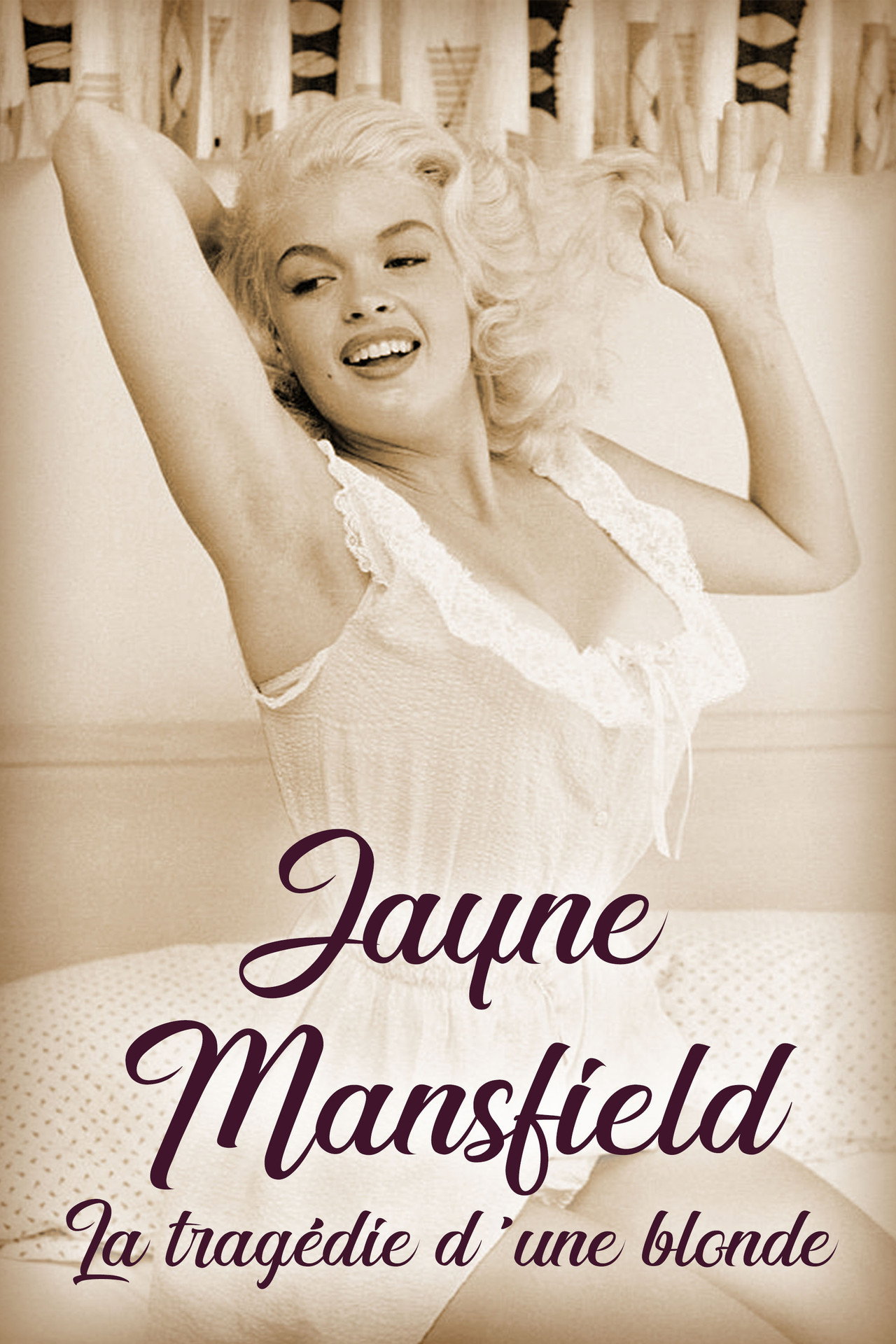 Pôster de Jayne Mansfield: La tragédie d'une blonde