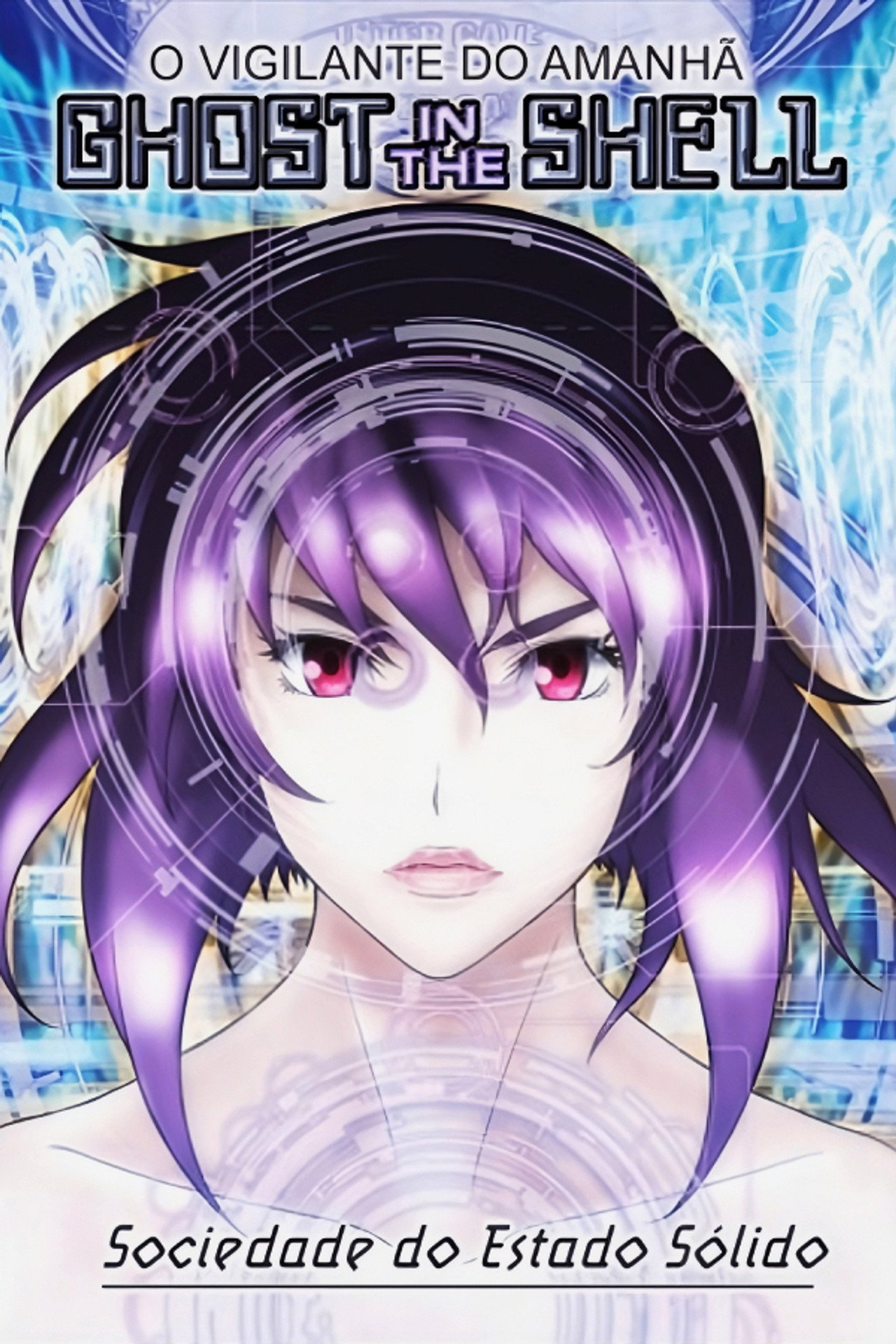 Pôster de O Vigilante do Amanhã: Ghost In The Shell - Sociedade do Estado Sólido