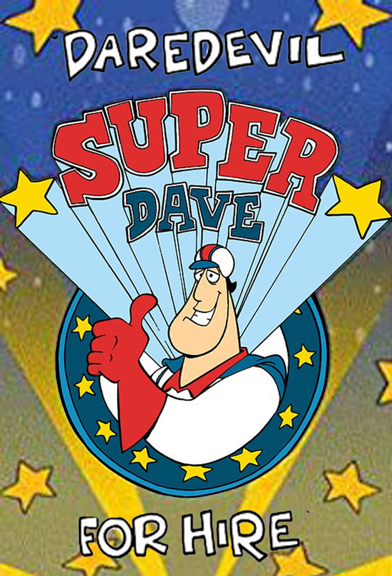 Pôster de Super Dave: Daredevil for Hire