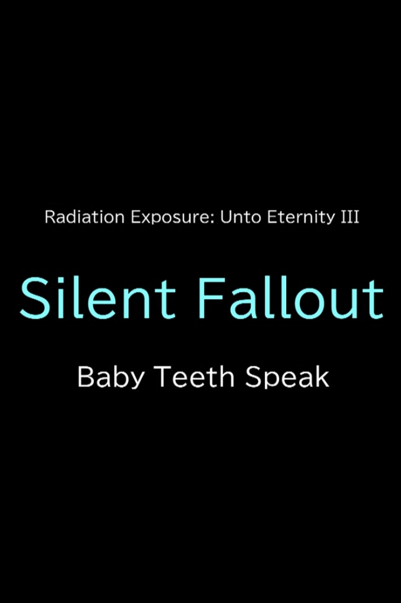 Pôster de Silent Fallout: Baby Teeth Speak