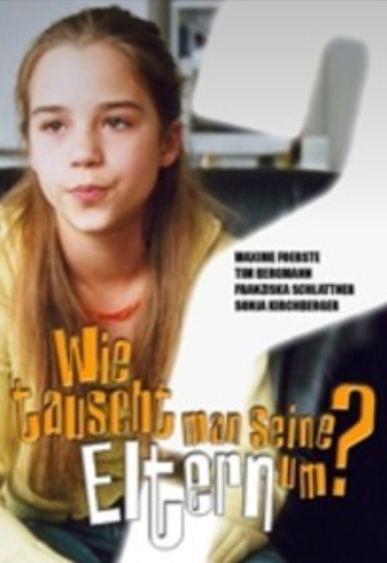 Pôster de Wie tauscht man seine Eltern um?