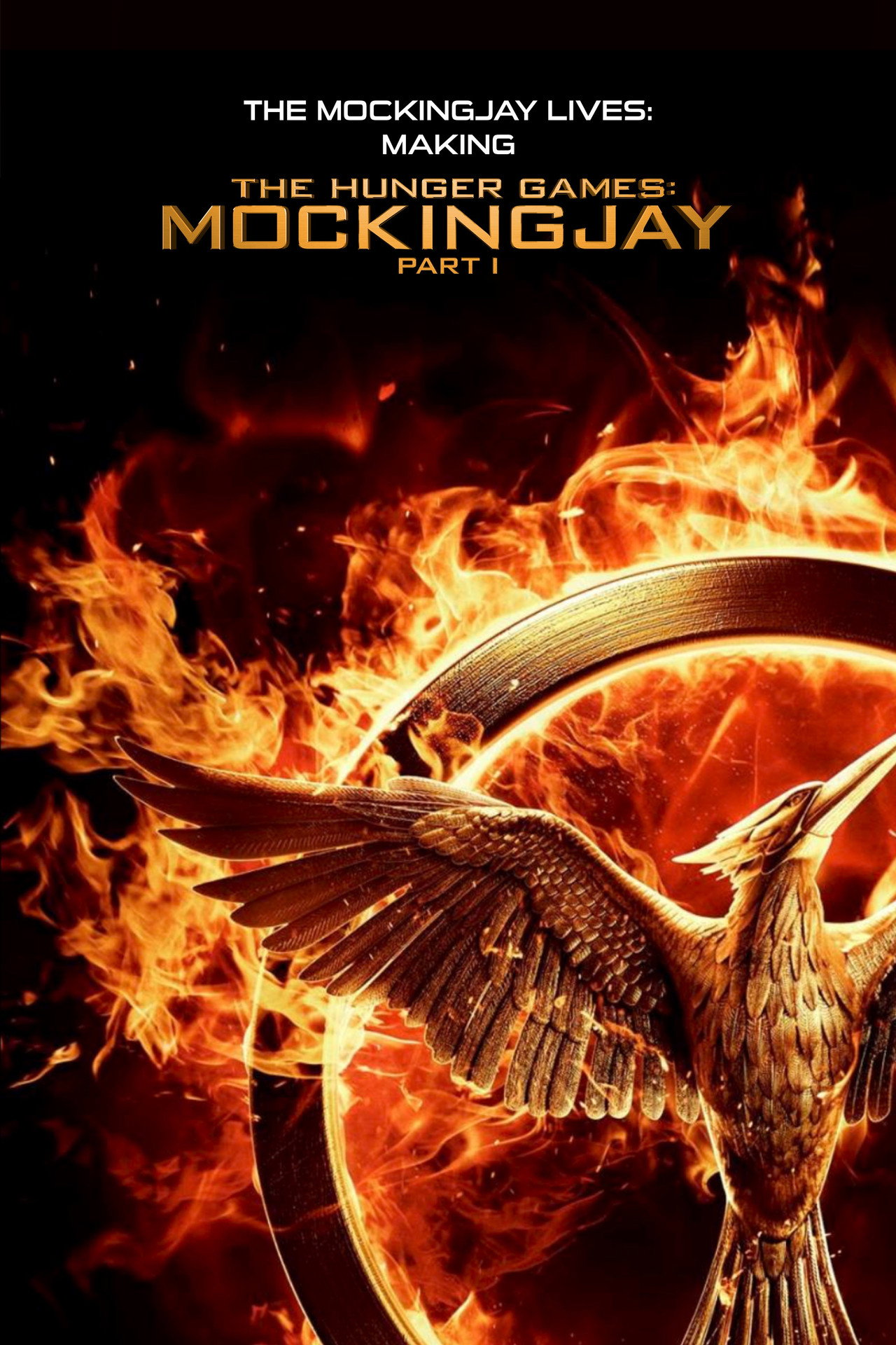 Pôster de The Mockingjay Lives: The Making of the Hunger Games: Mockingjay Part 1