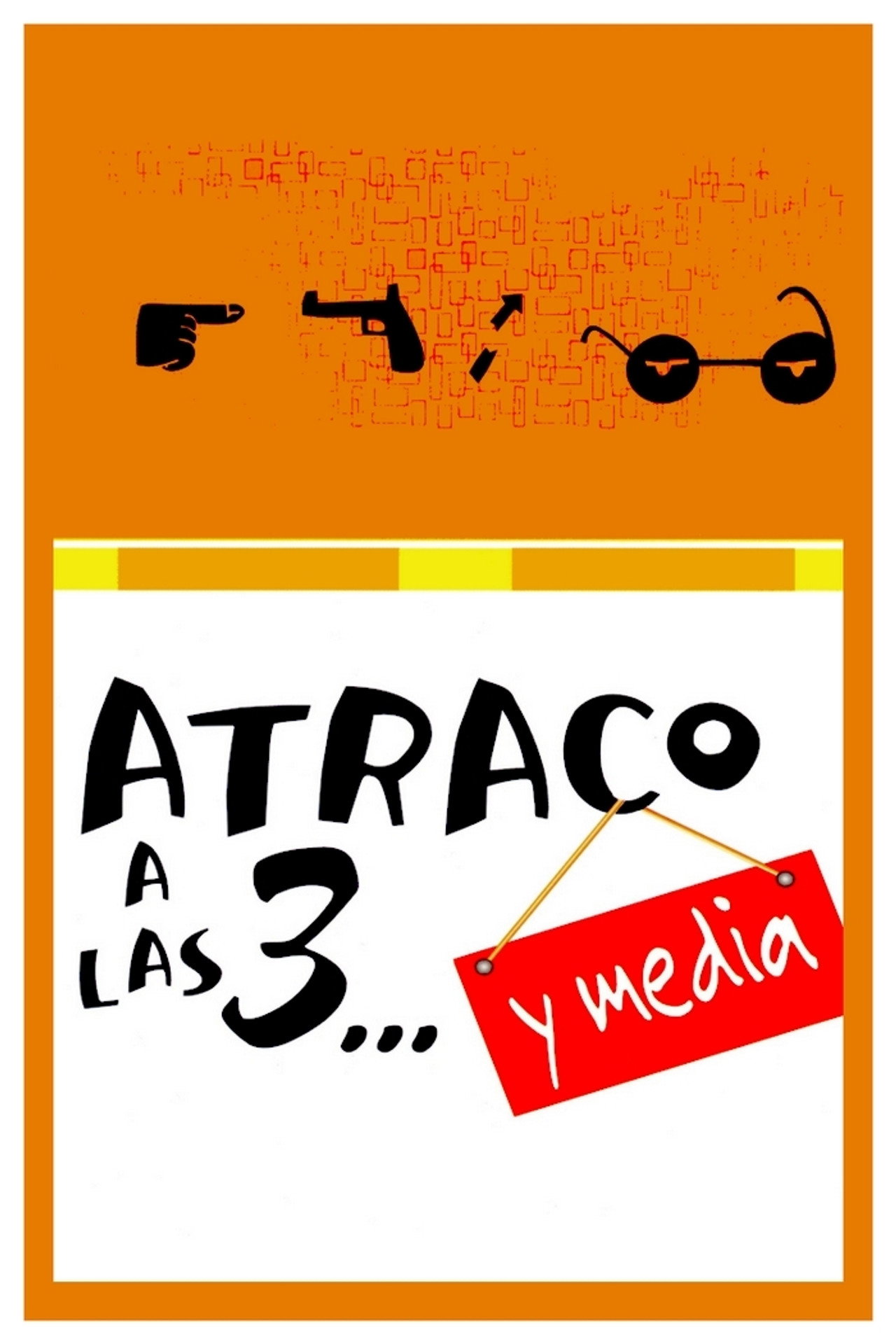 Pôster de Atraco a las 3… y media