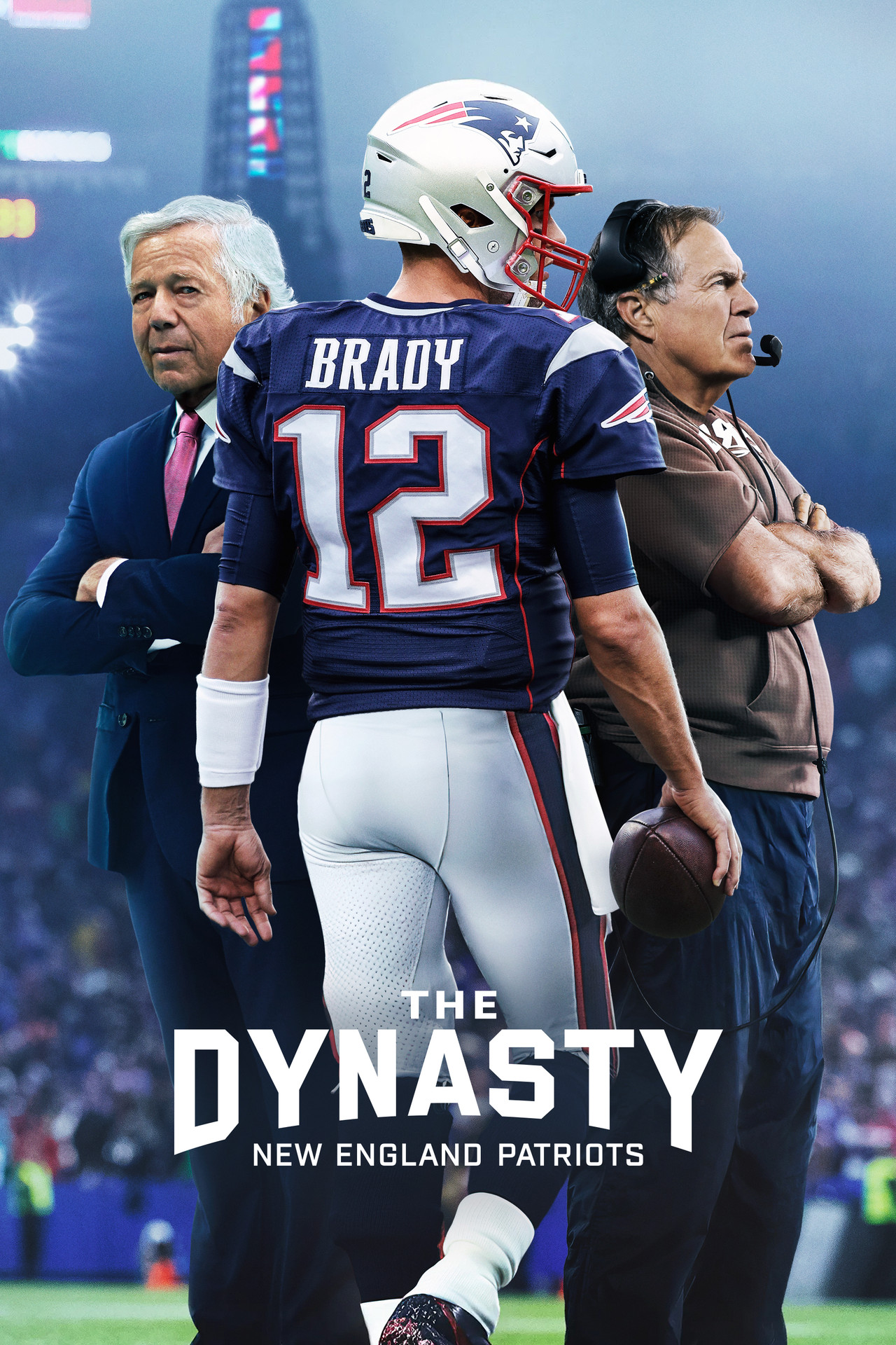 Pôster de The Dynasty: New England Patriots