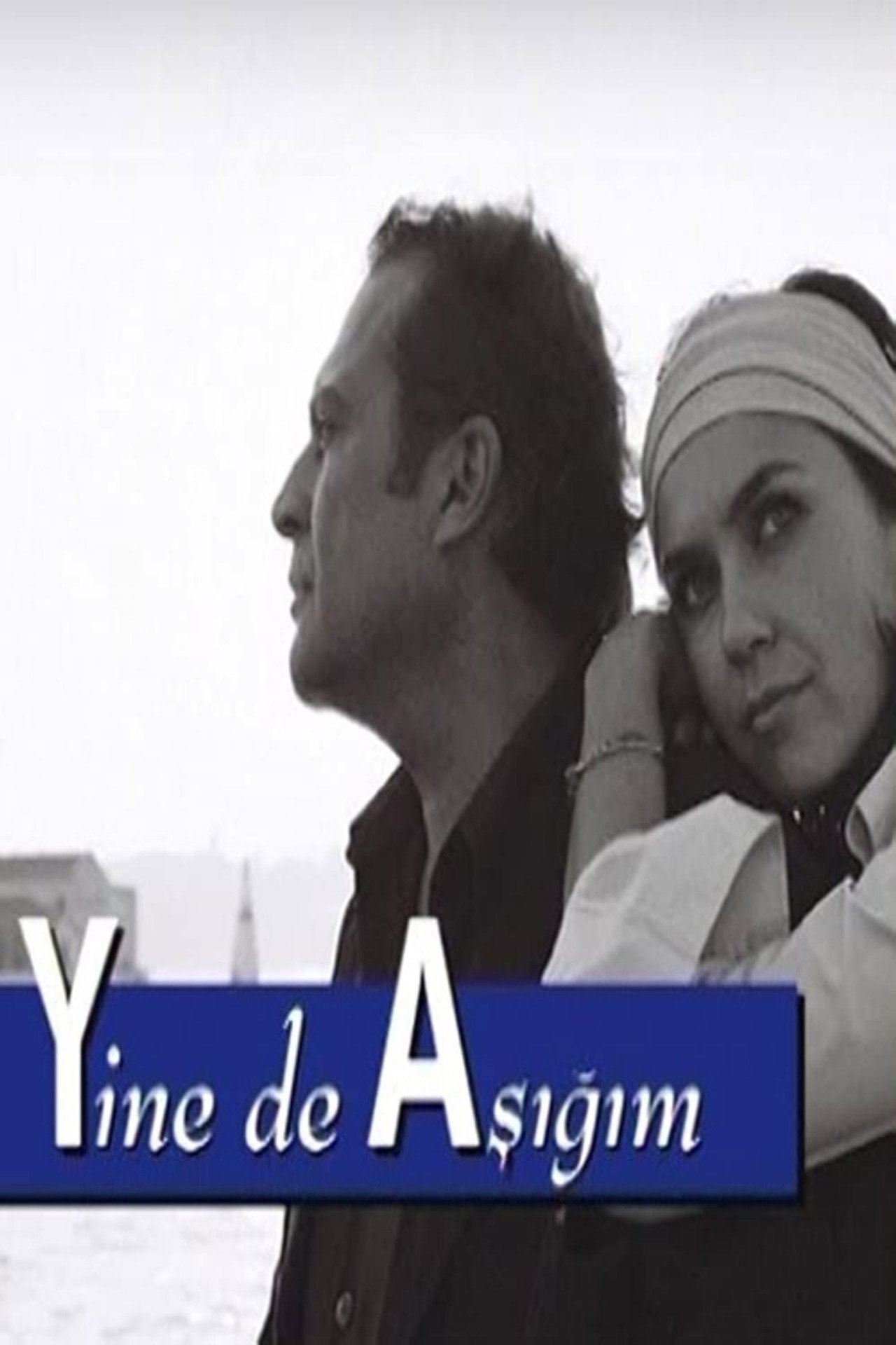 Pôster de Yine de Aşığım