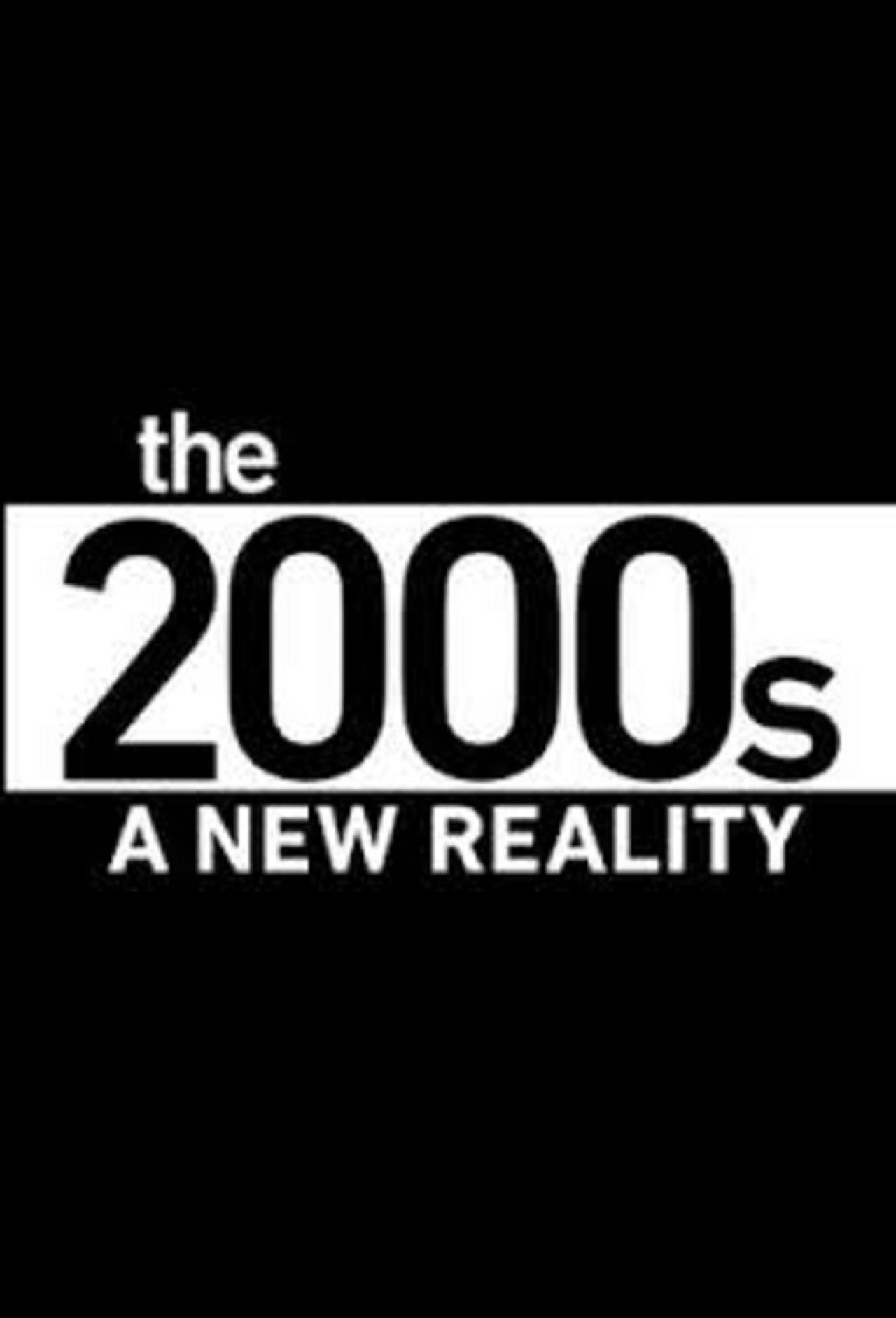 Pôster de The 2000's: A New Reality