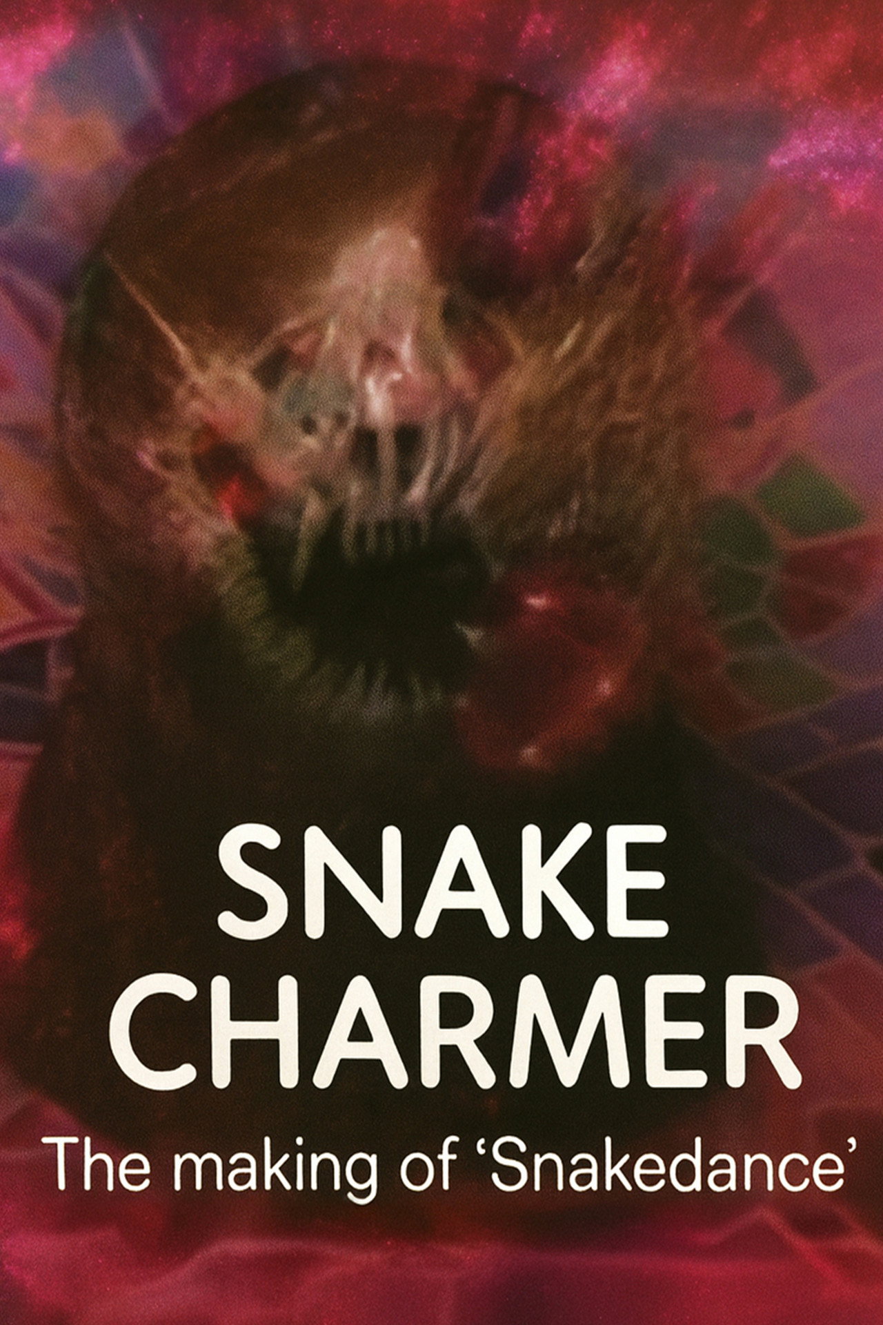 Pôster de Snake Charmer: The Making of 'Snakedance'