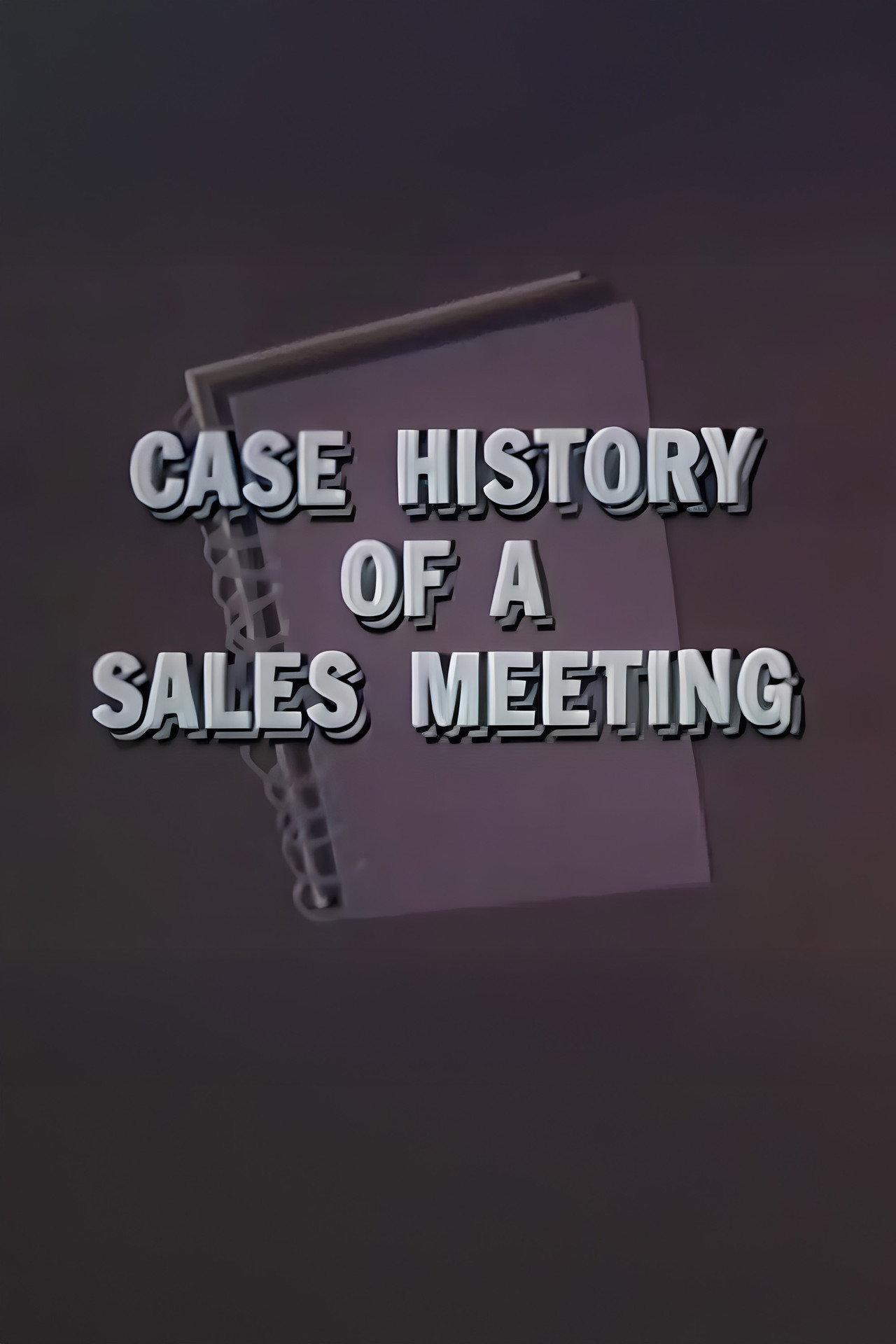 Pôster de Case History of a Sales Meeting