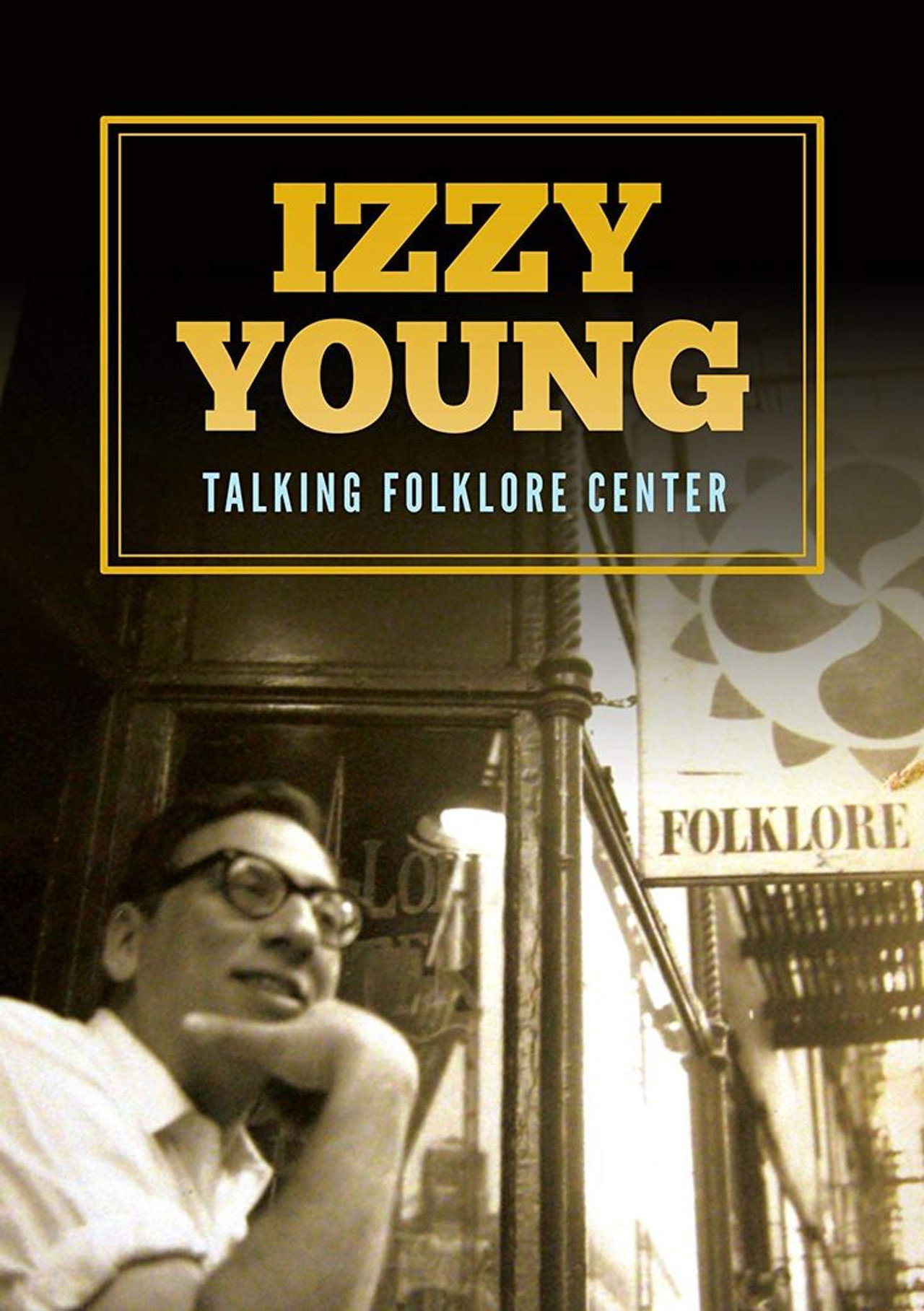Pôster de Izzy Young: Talking Folklore Center