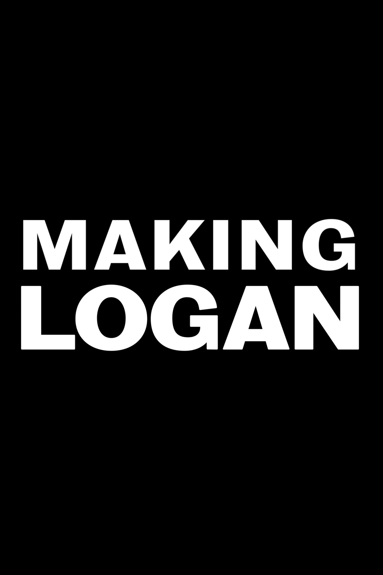 Pôster de Making 'Logan'