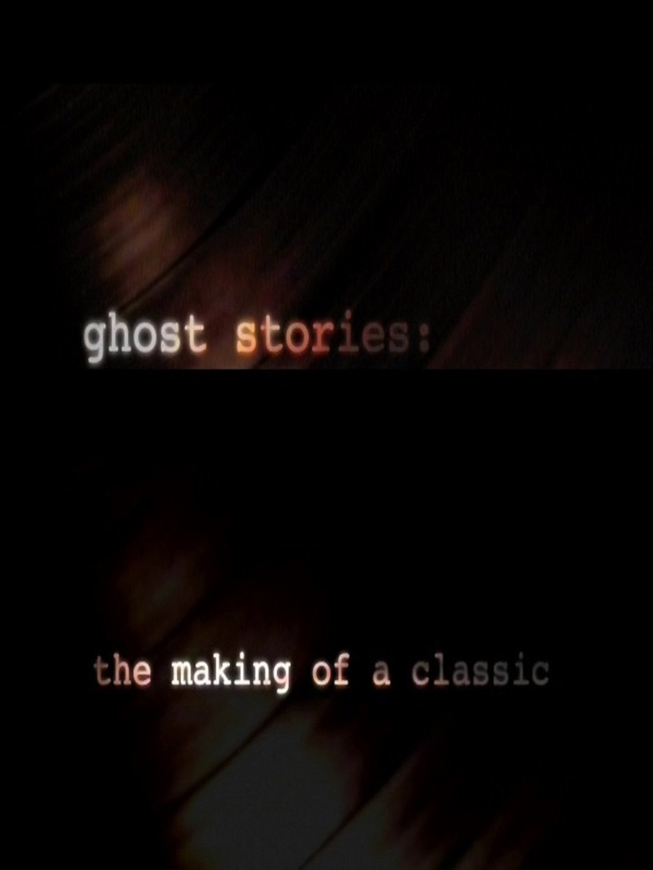 Pôster de Ghost Stories: The Making of a Classic