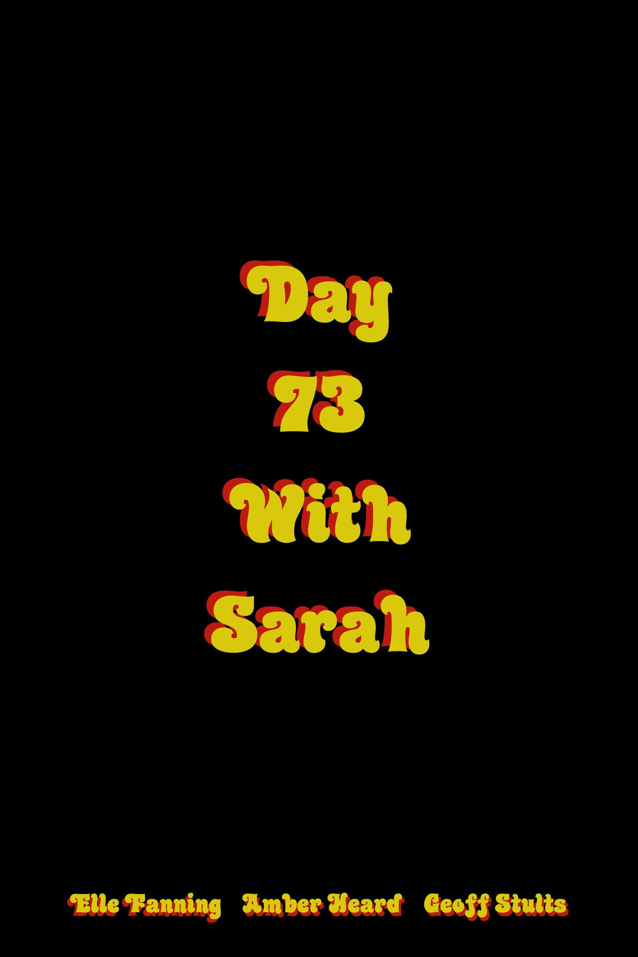 Pôster de Day 73 with Sarah