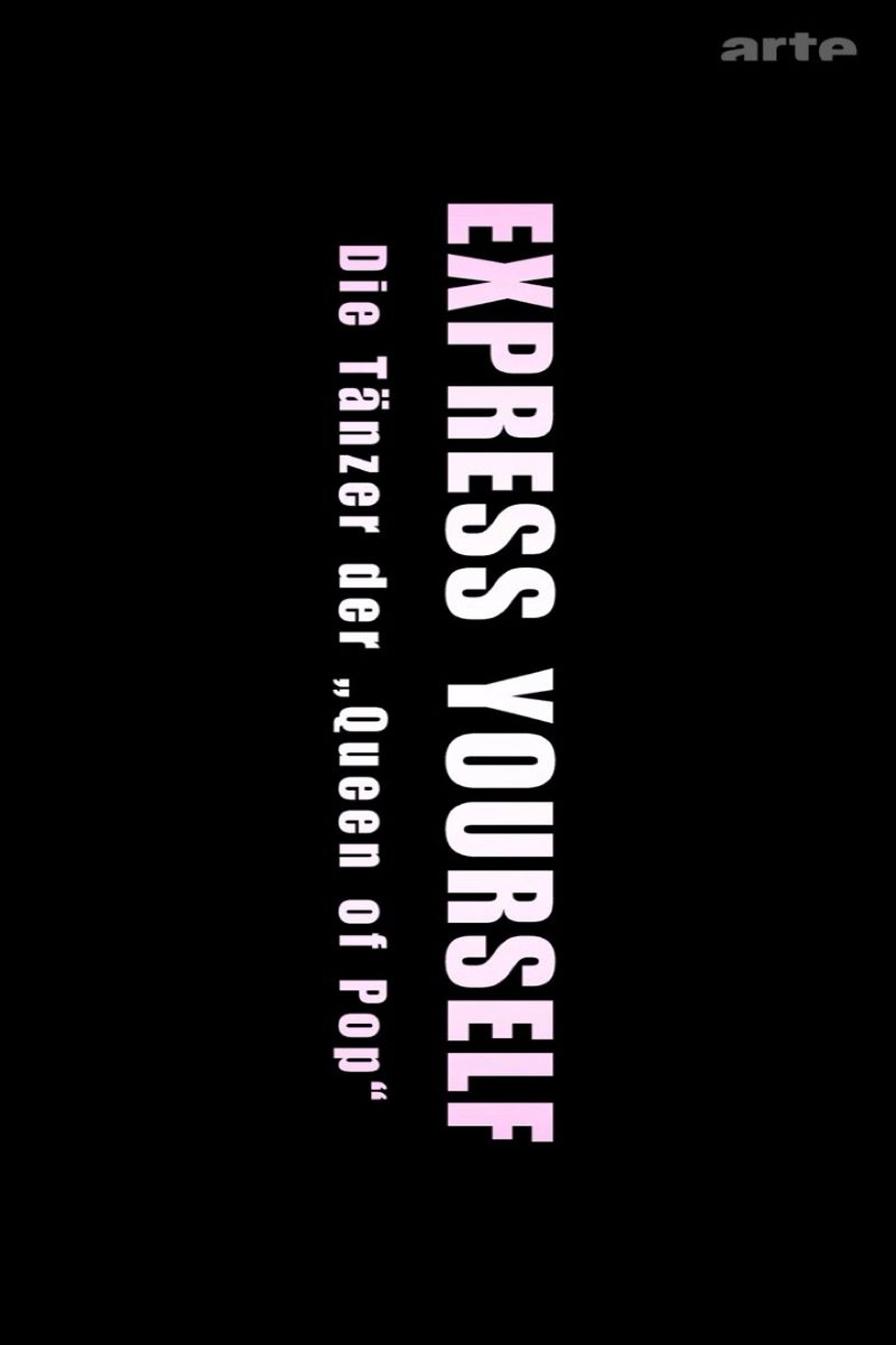 Pôster de Express Yourself: Die Tänzer der Queen of Pop
