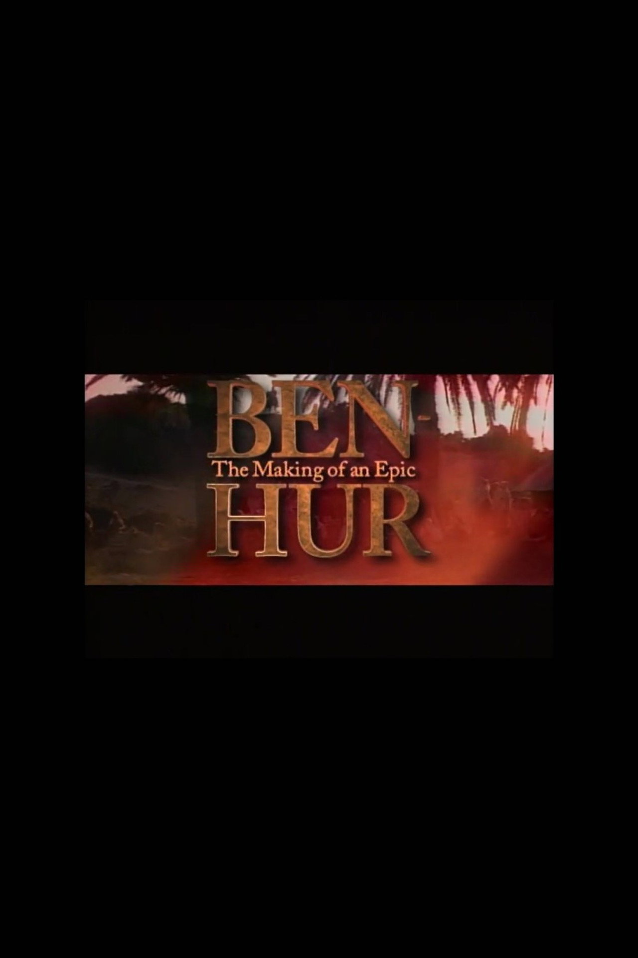 Pôster de Ben-Hur: The Making of an Epic